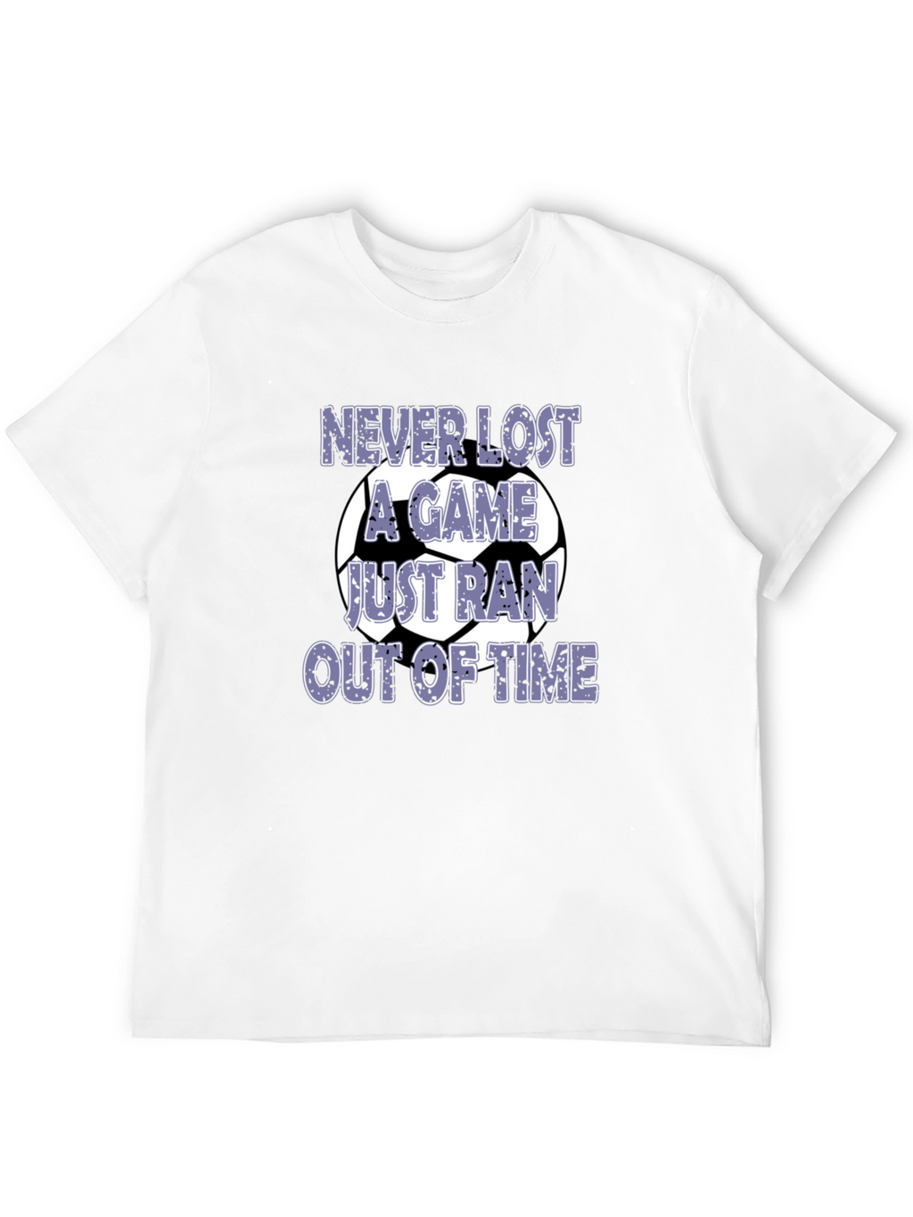 Funny Soccer T-Shirt - Never Lost a Game