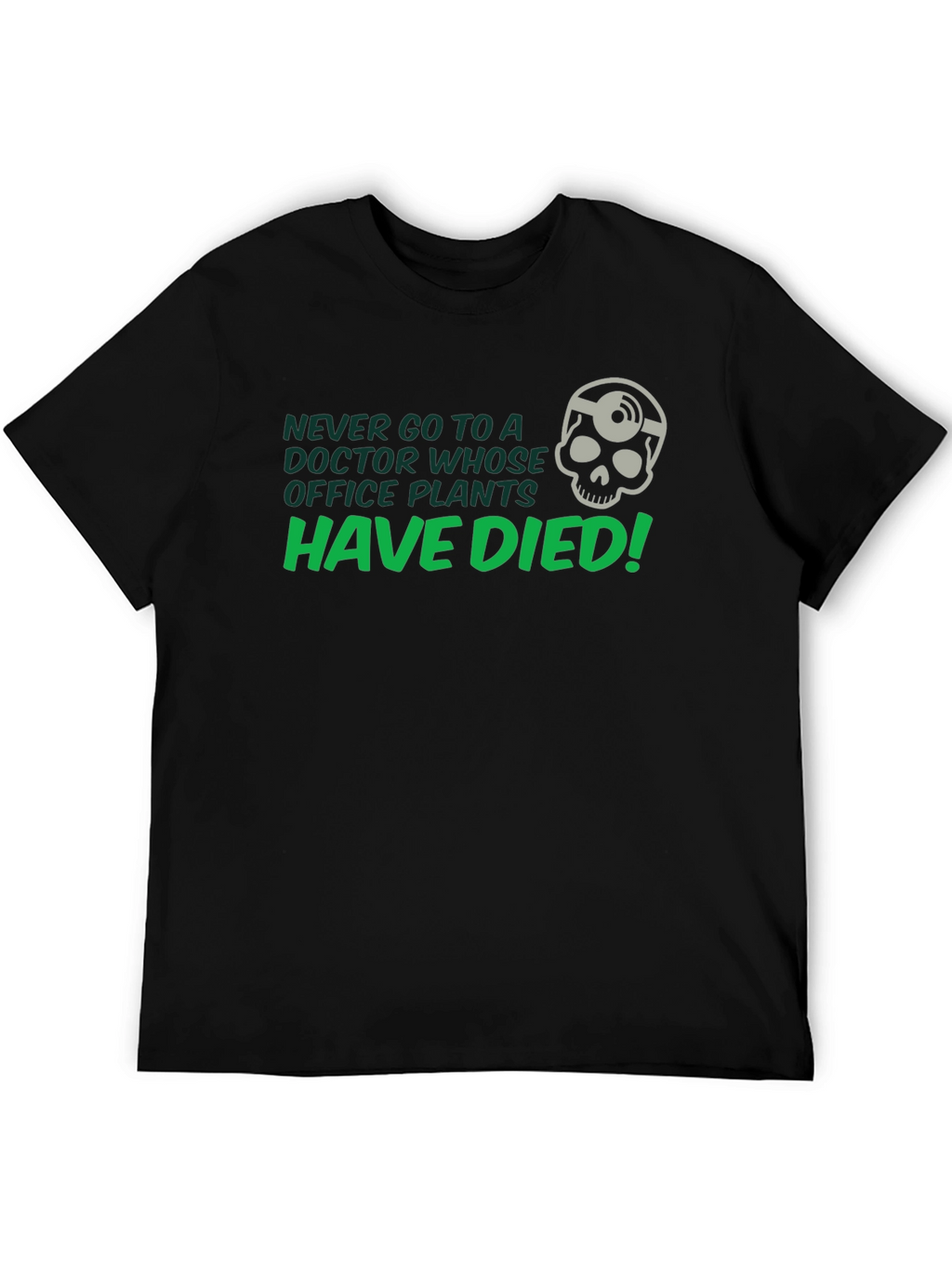 Never Go to a Doctor T-Shirt