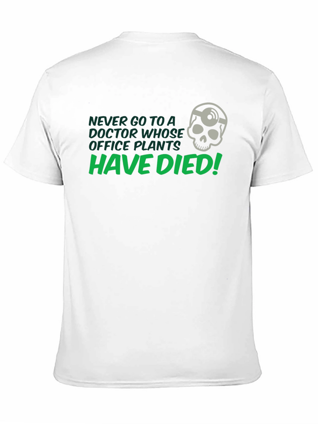 Never Go to a Doctor T-Shirt