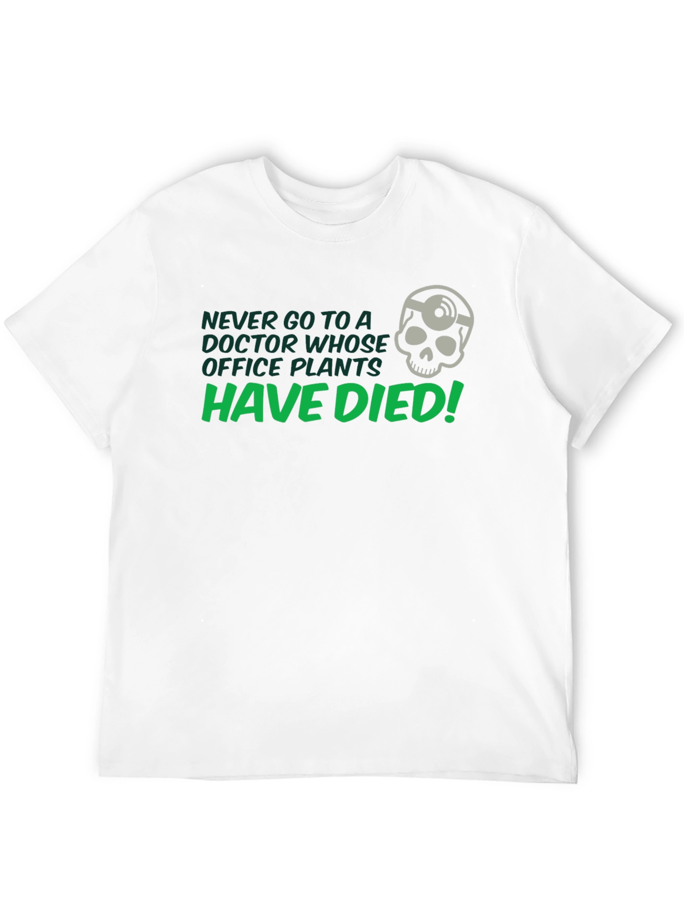 Never Go to a Doctor T-Shirt