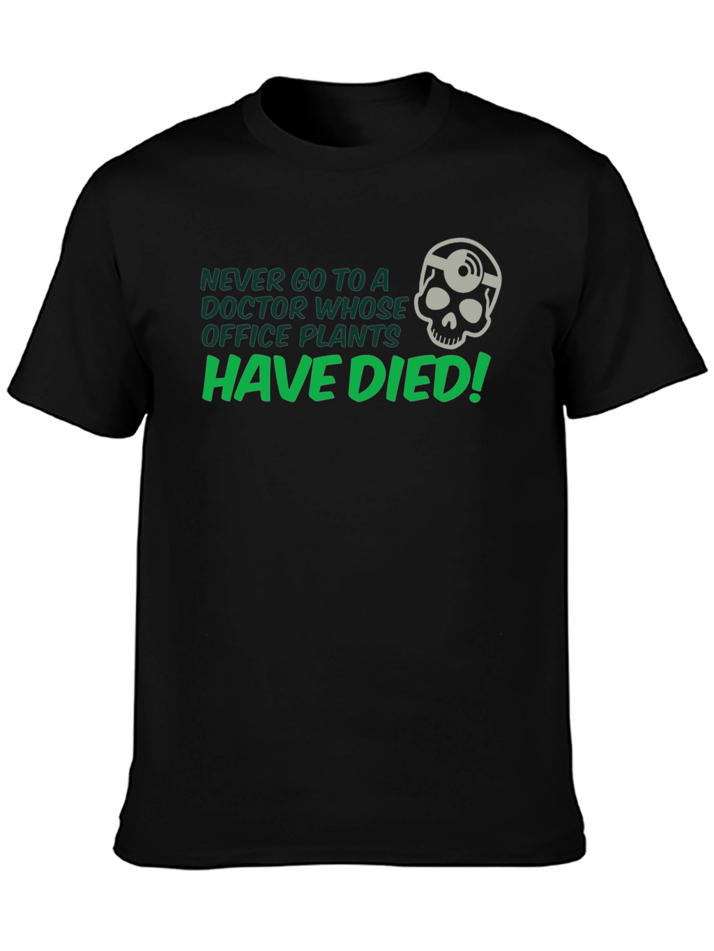 Never Go to a Doctor T-Shirt