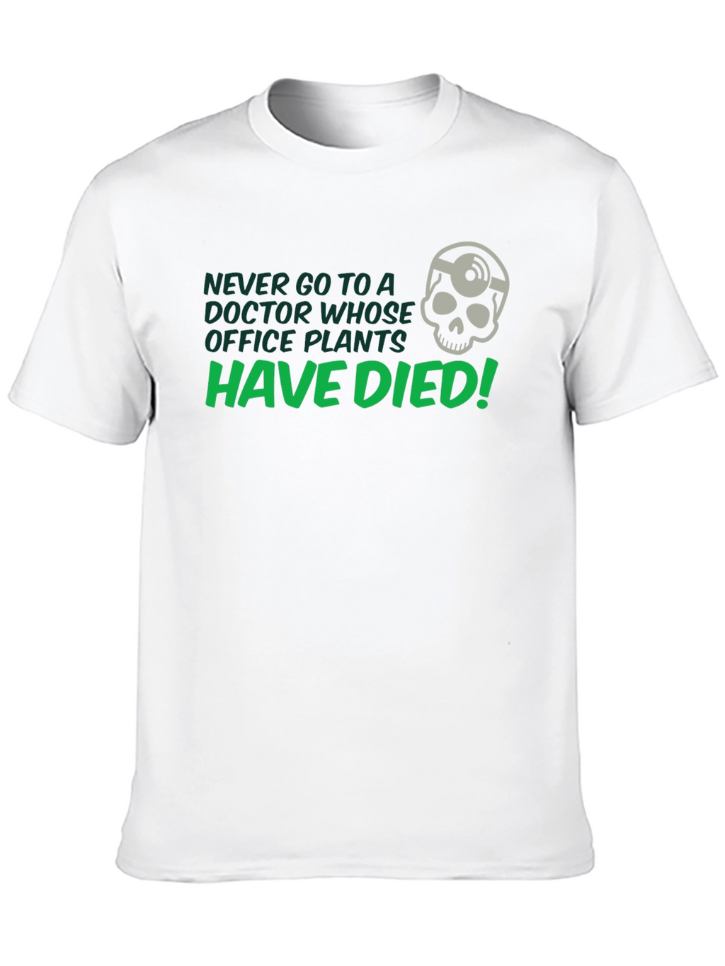 Never Go to a Doctor T-Shirt