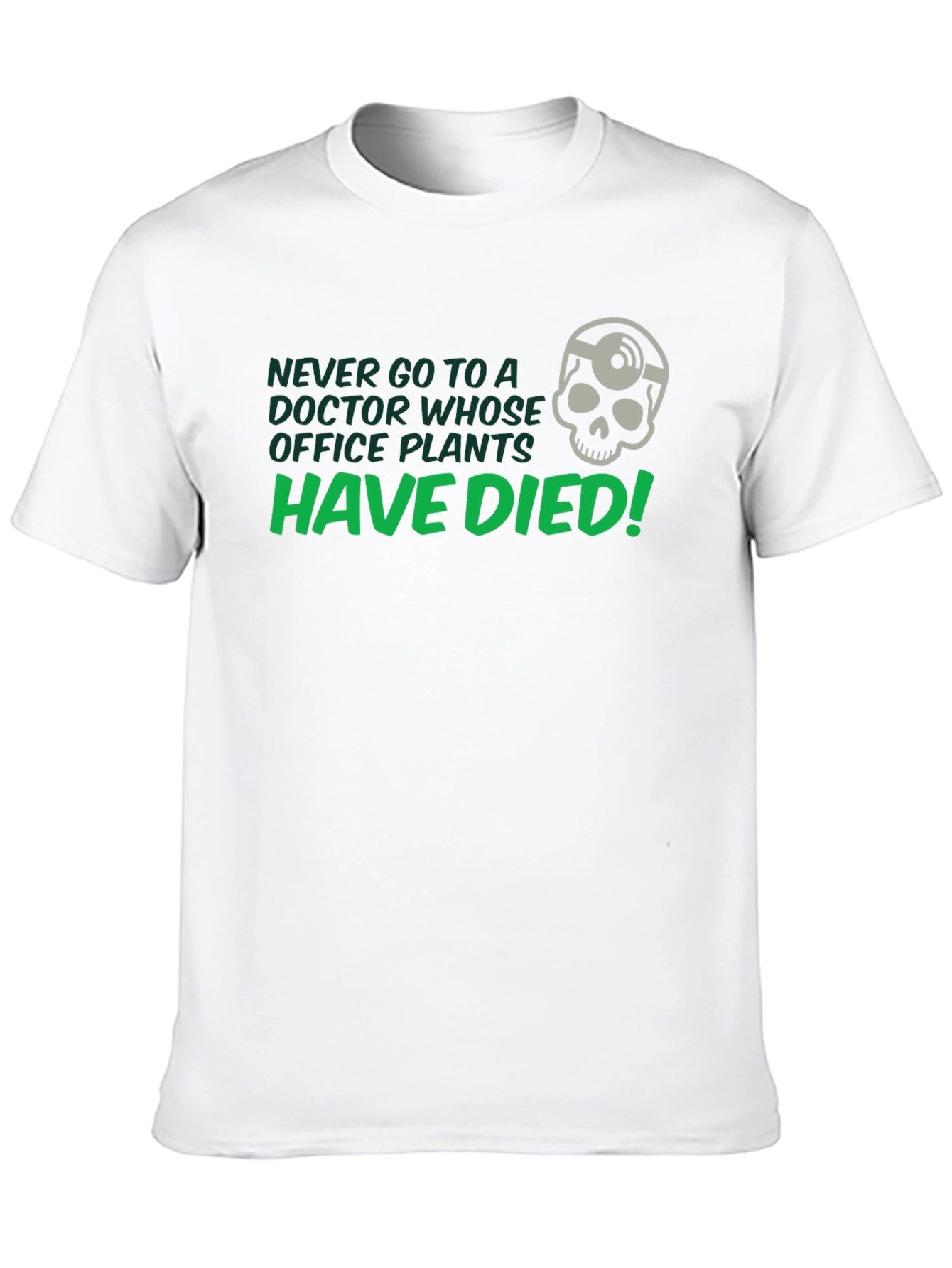 Never Go to a Doctor T-Shirt