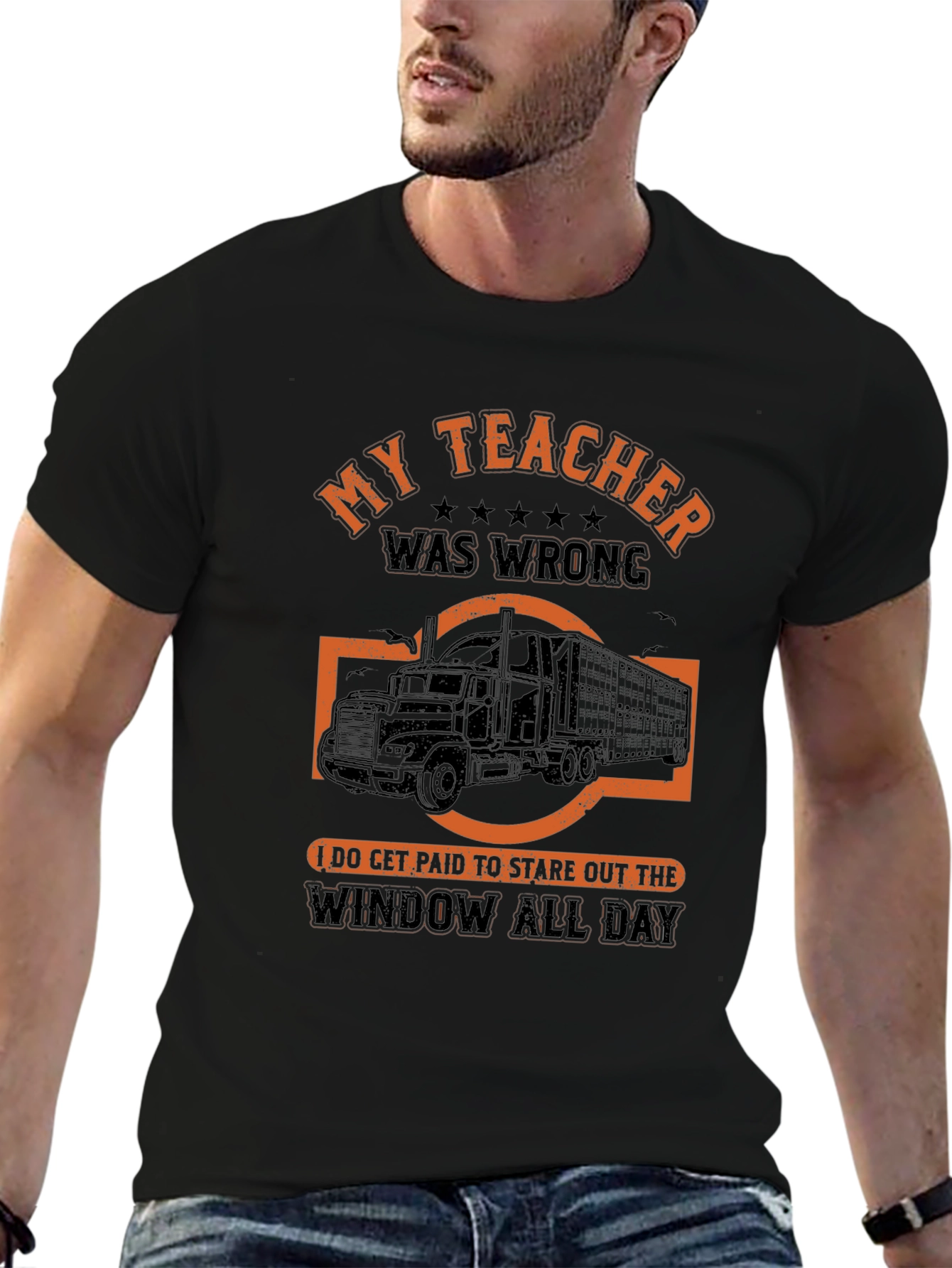 Funny Trucker T-Shirt: My Teacher Was Wrong