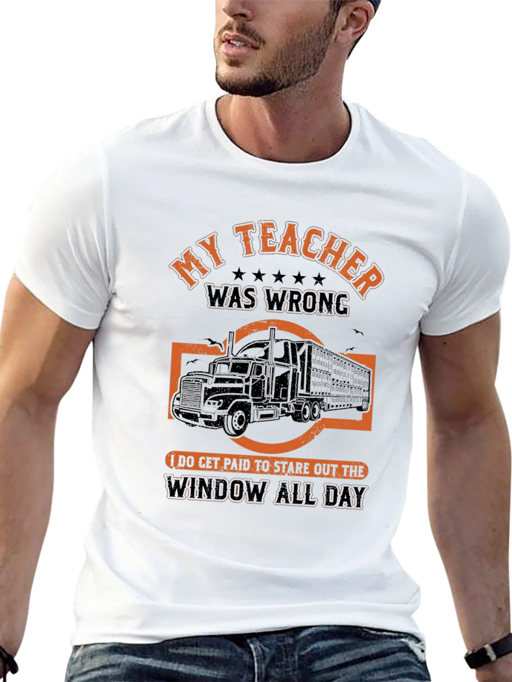 Funny Trucker T-Shirt: My Teacher Was Wrong