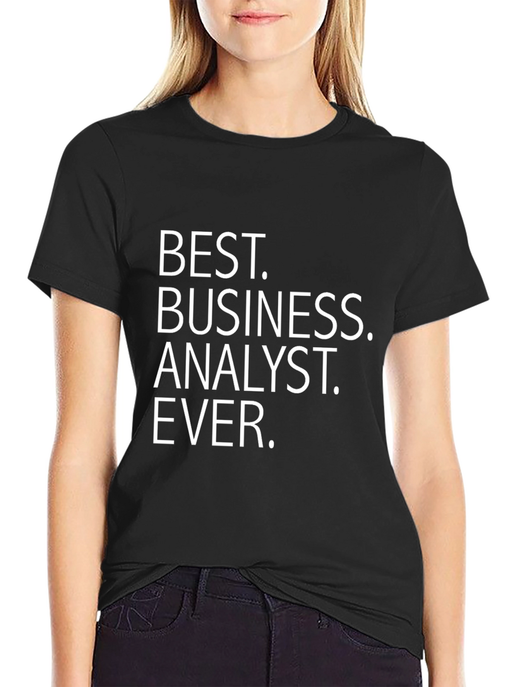Best Business Analyst Ever - Black T-Shirt