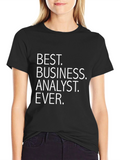 Best Business Analyst Ever - Black T-Shirt