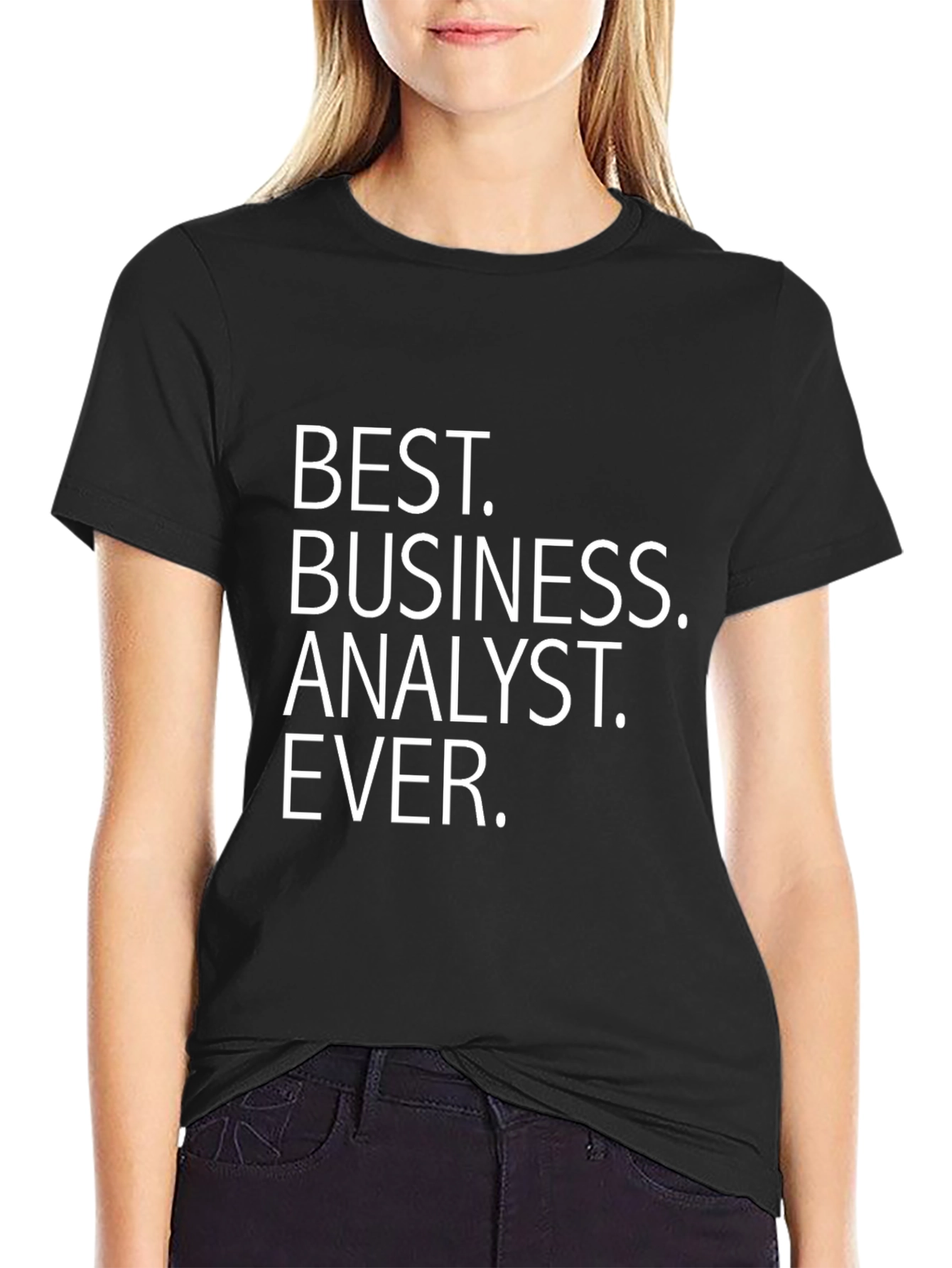 Best Business Analyst Ever - Black T-Shirt