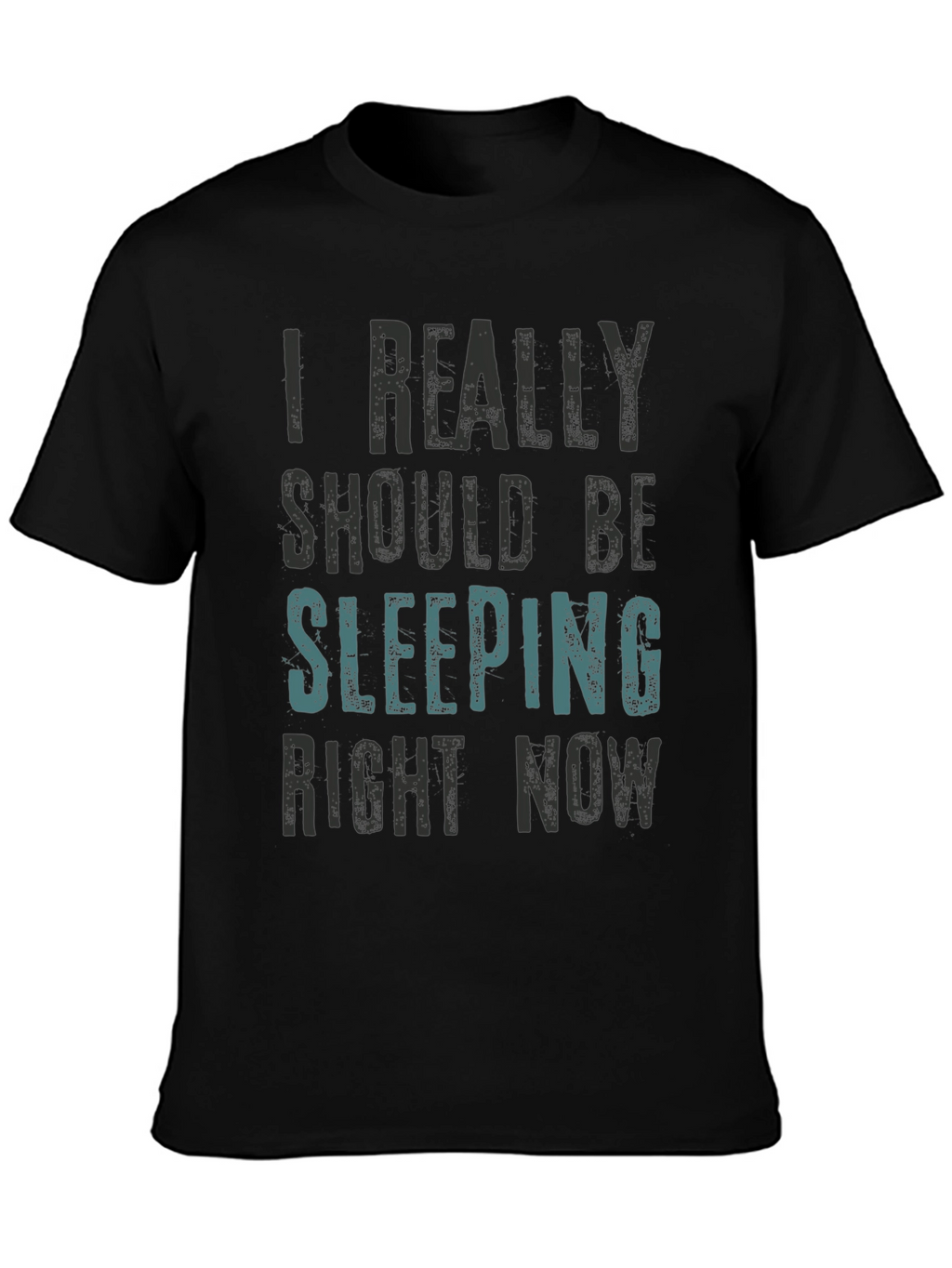 I Really Should Be Sleeping T-Shirt