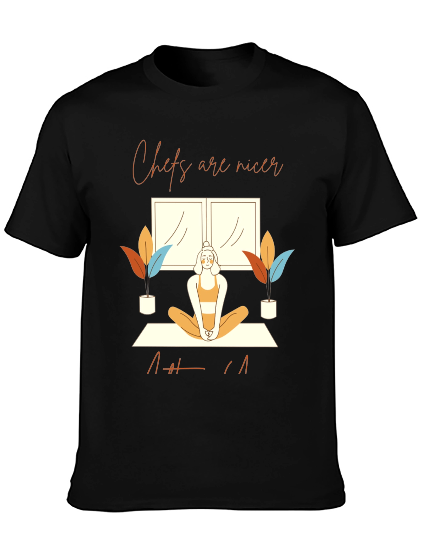 Chefs are nicer T-Shirt