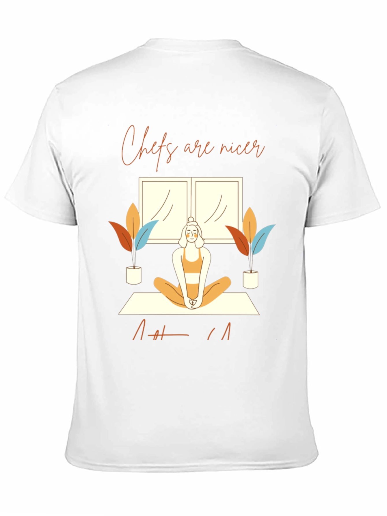 Chefs are nicer T-Shirt