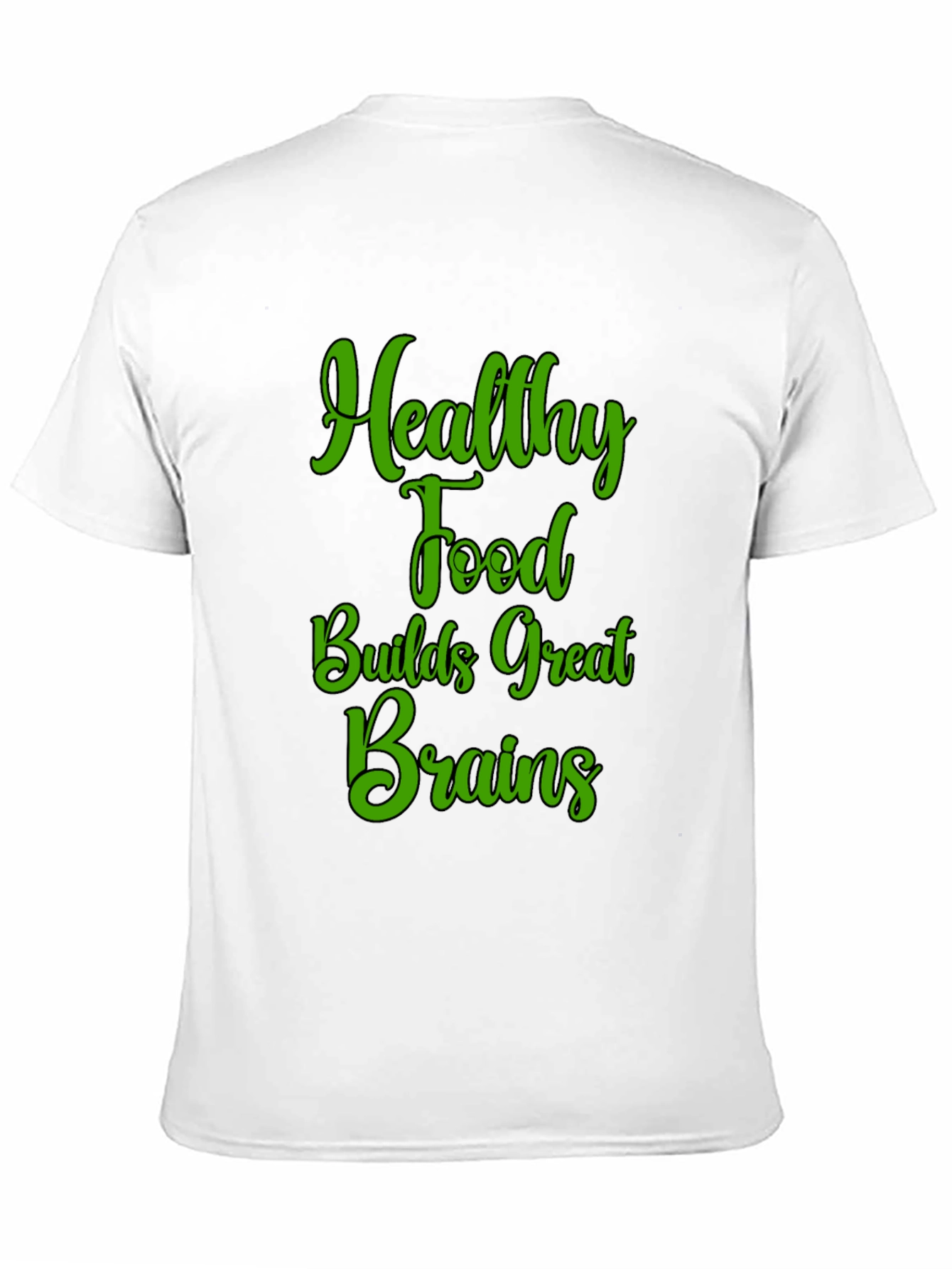 Healthy Food Builds Great Brains T-Shirt