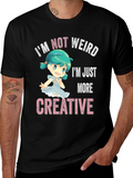 Im Not Weird Im Creative T-Shirt