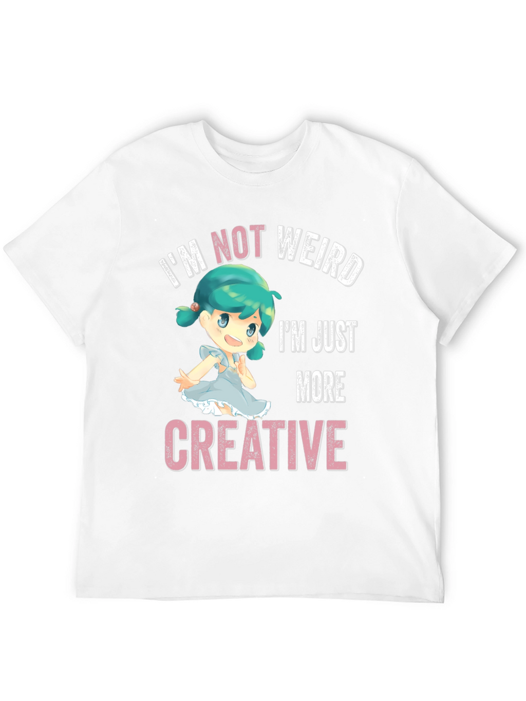 Im Not Weird Im Creative T-Shirt