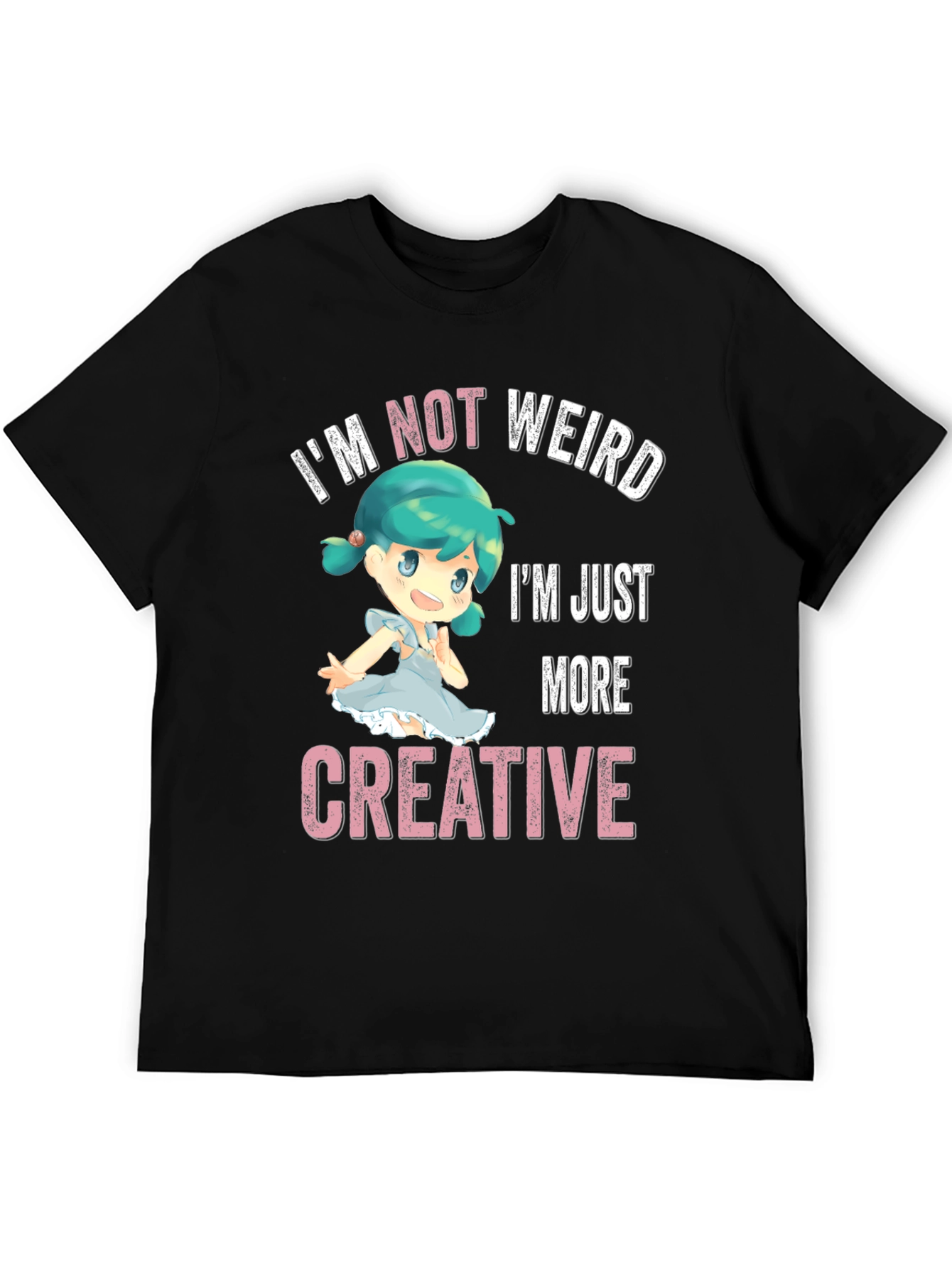 Im Not Weird Im Creative T-Shirt