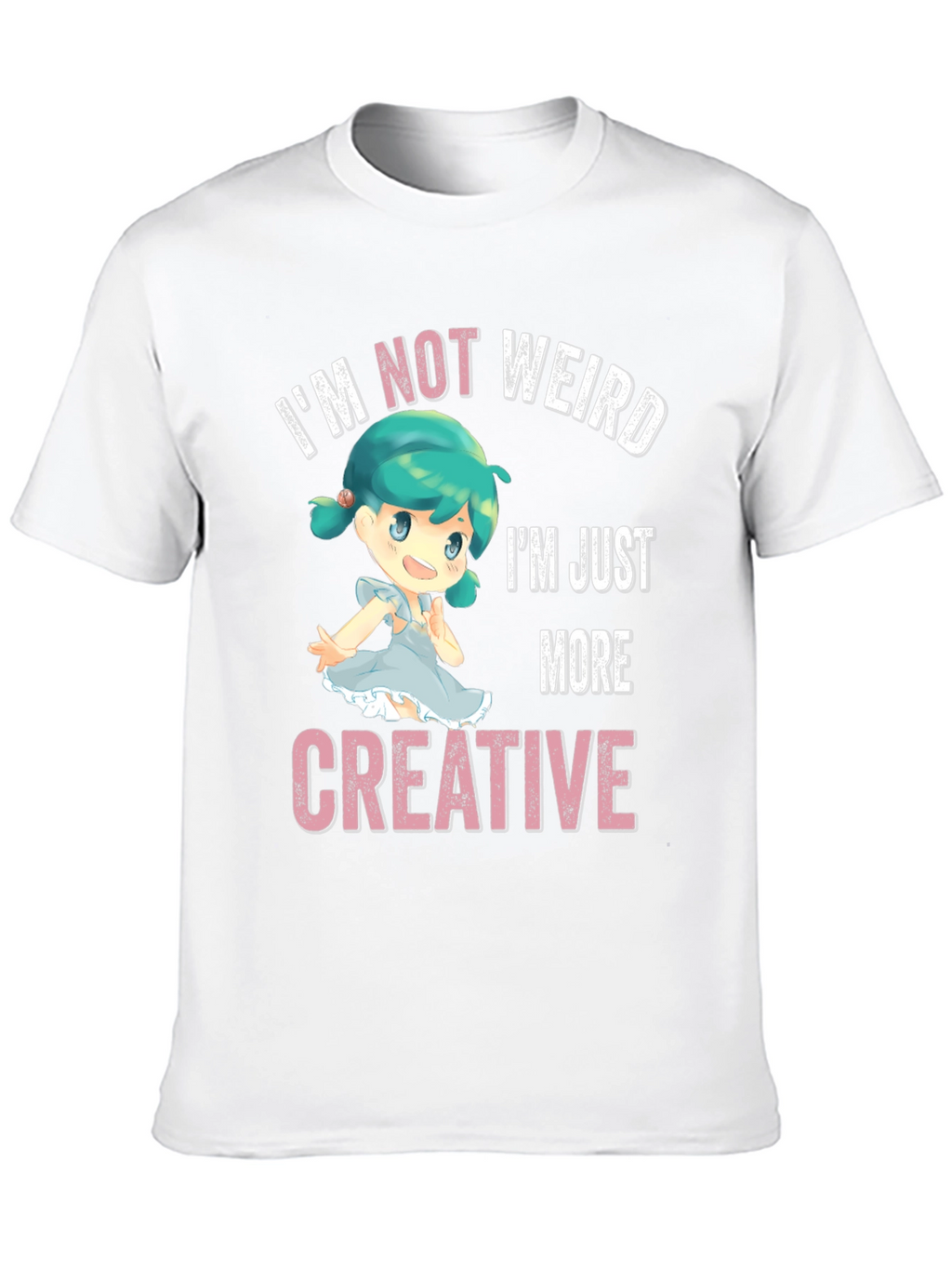 Im Not Weird Im Creative T-Shirt