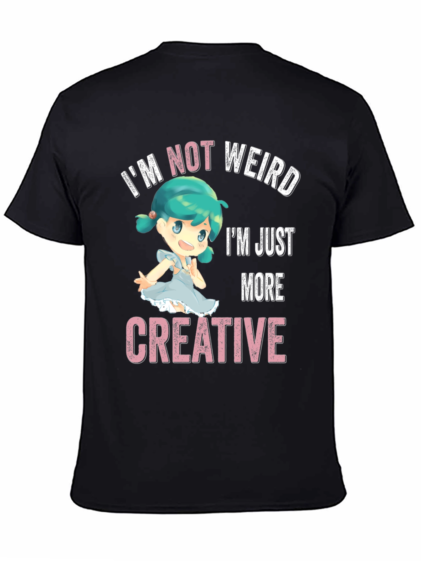 Im Not Weird Im Creative T-Shirt
