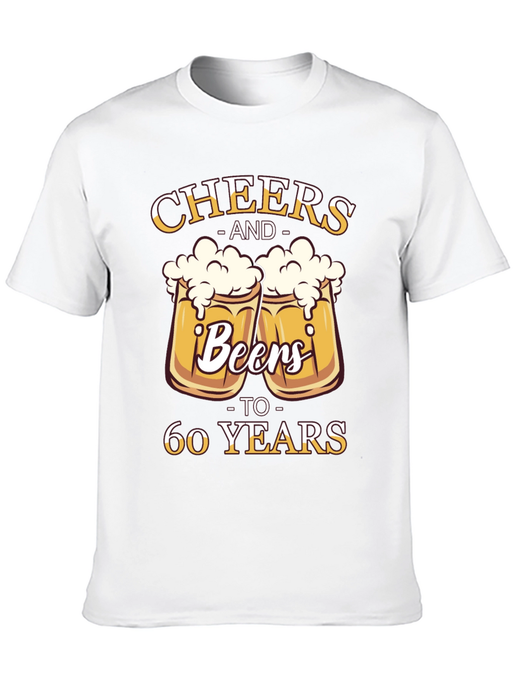 Cheers and Beers to 60 Years T-Shirt