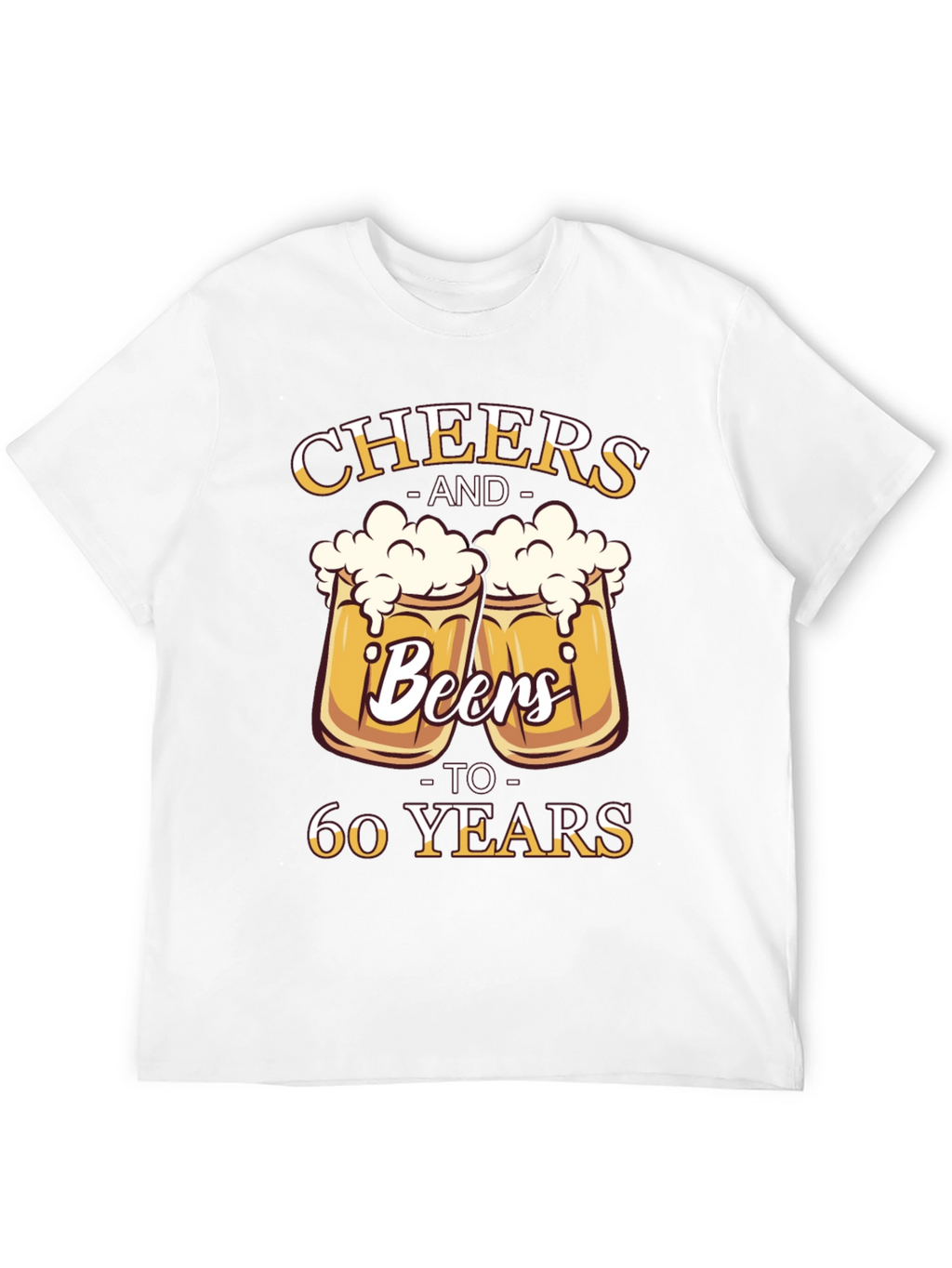 Cheers and Beers to 60 Years T-Shirt