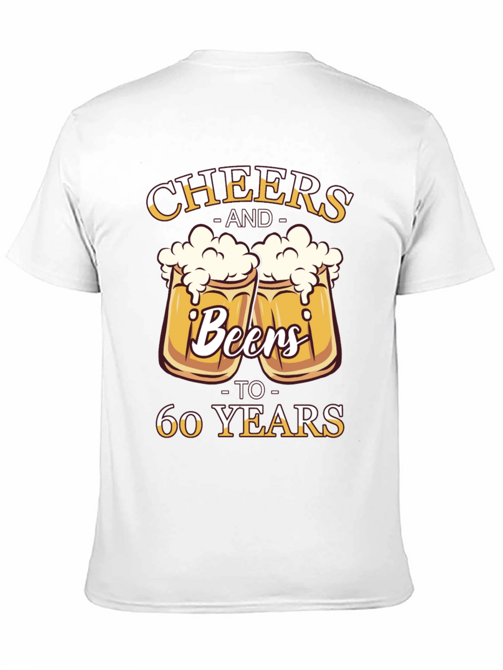 Cheers and Beers to 60 Years T-Shirt
