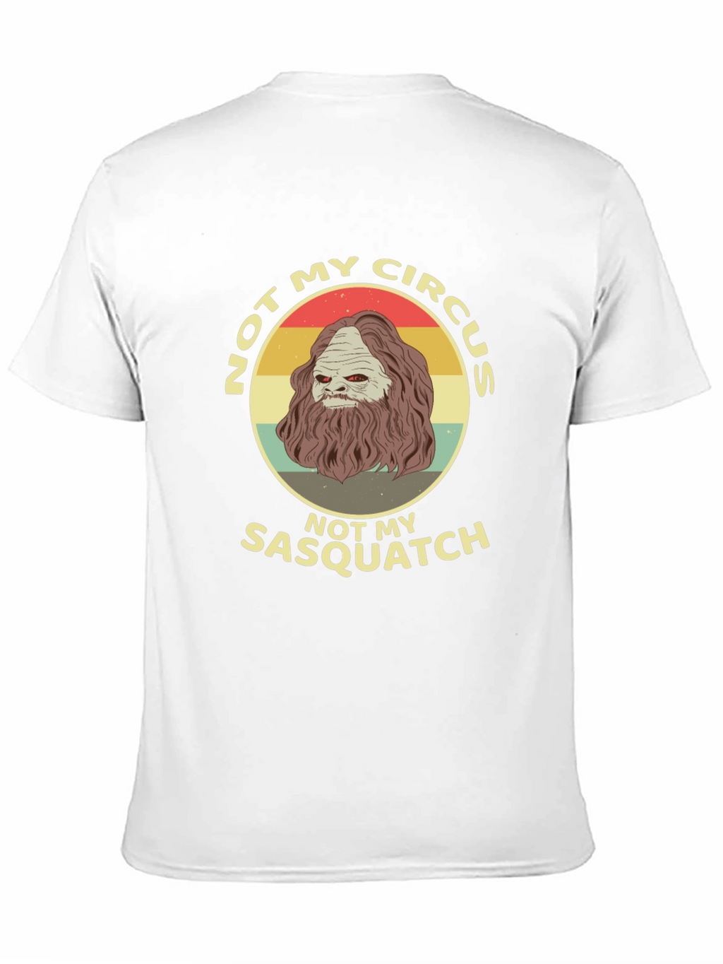 Not My Circus Sasquatch Graphic Tee
