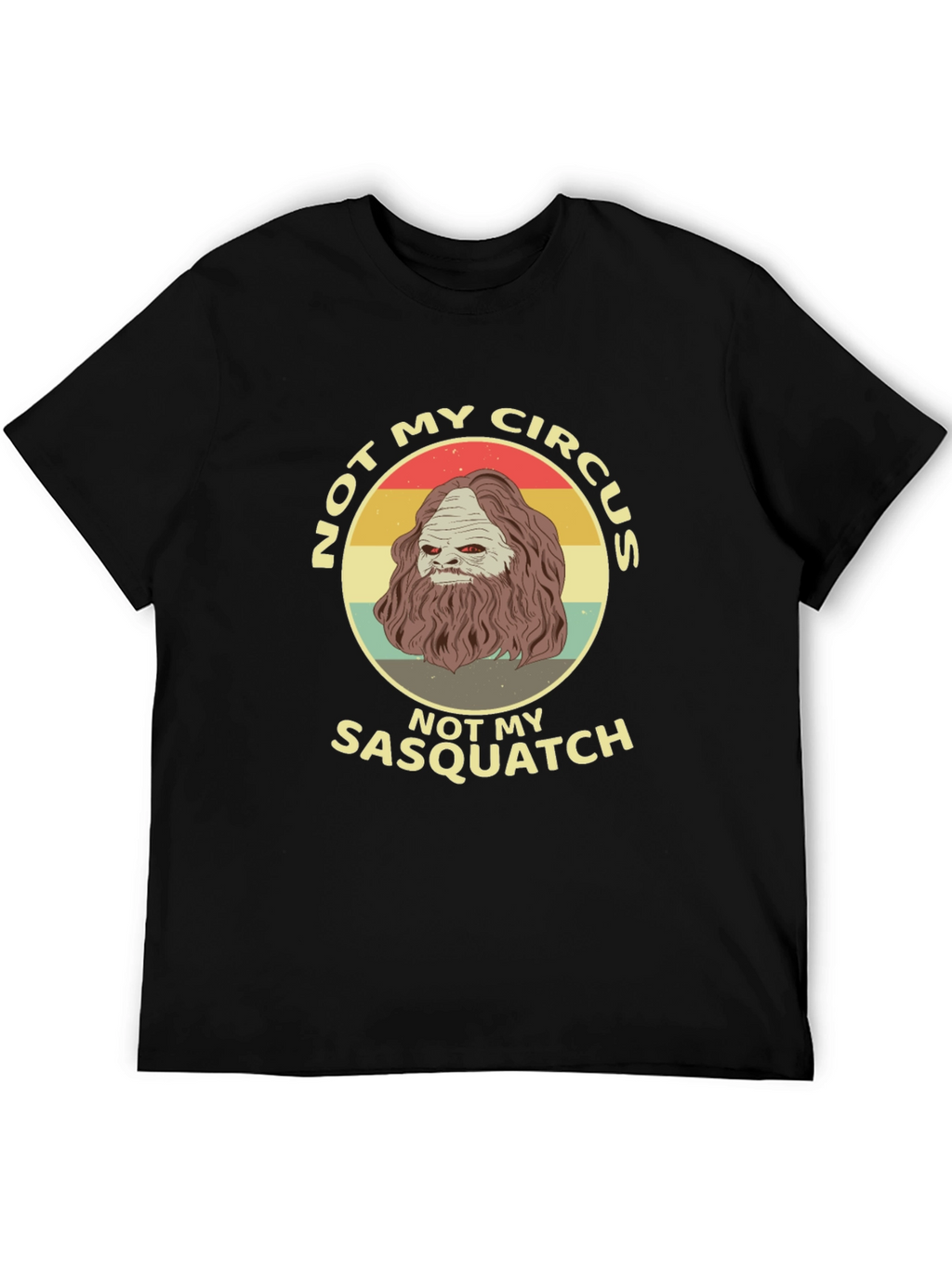 Not My Circus Sasquatch Graphic Tee
