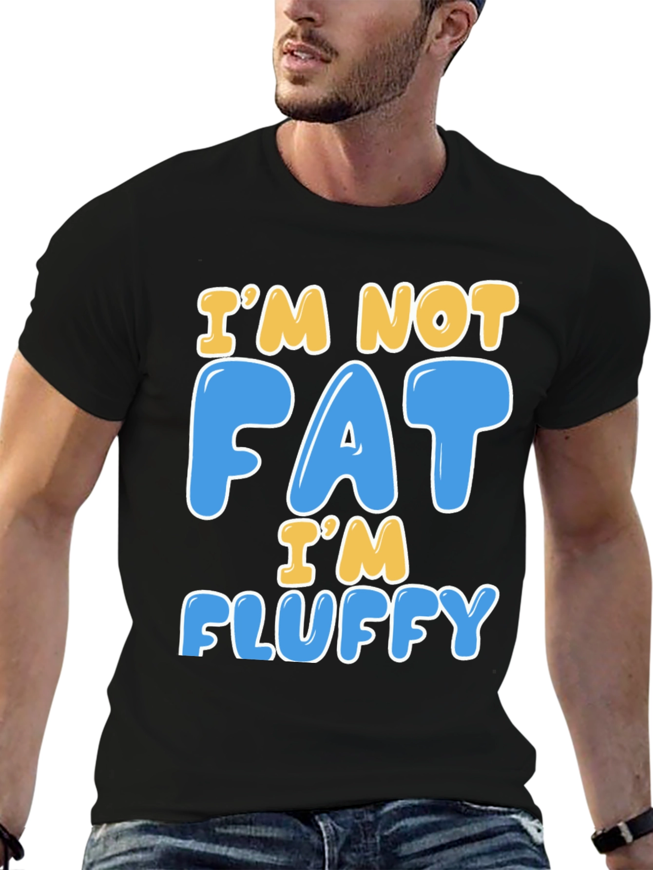 Im Not Fat Im Fluffy T-Shirt