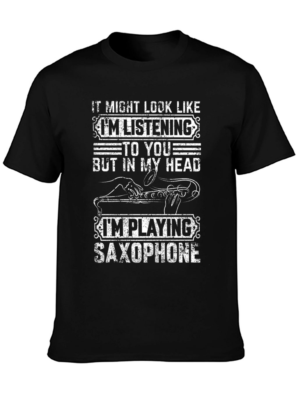 Saxophone Player T-Shirt: Im Playing Saxophone