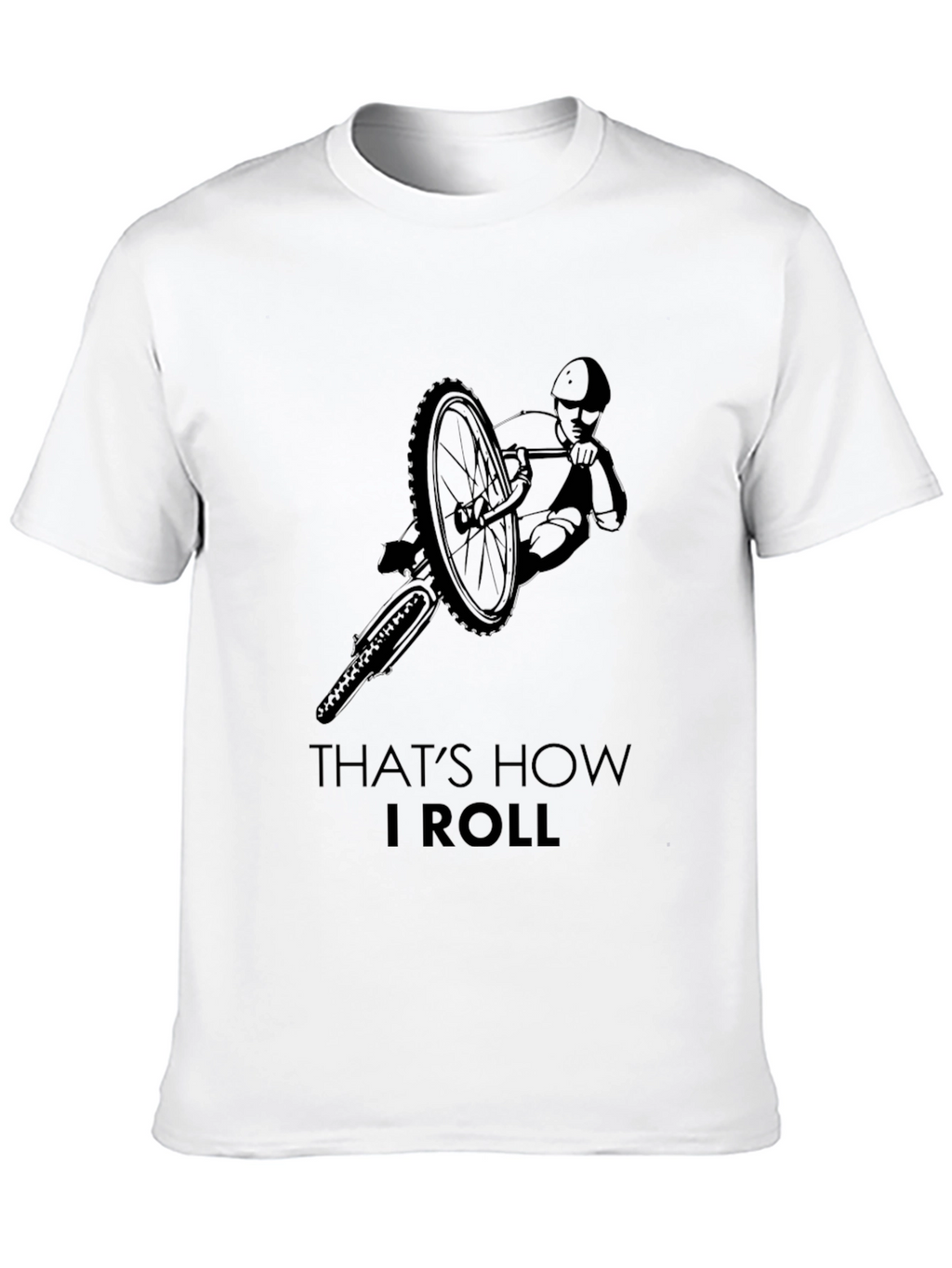 Thats How I Roll Bike T-Shirt