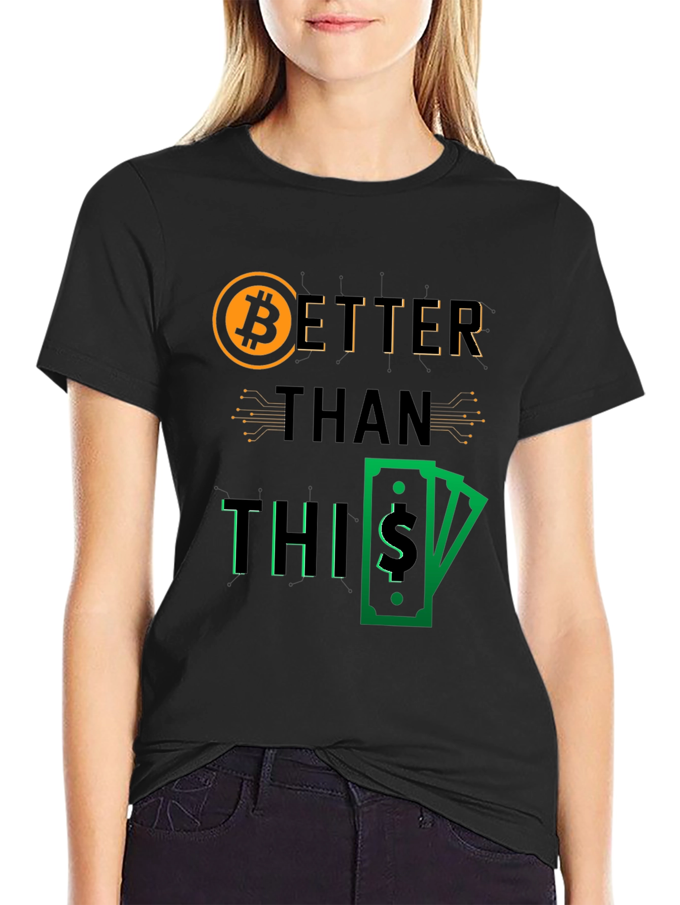 Bitcoin Better Than This Graphic Tee