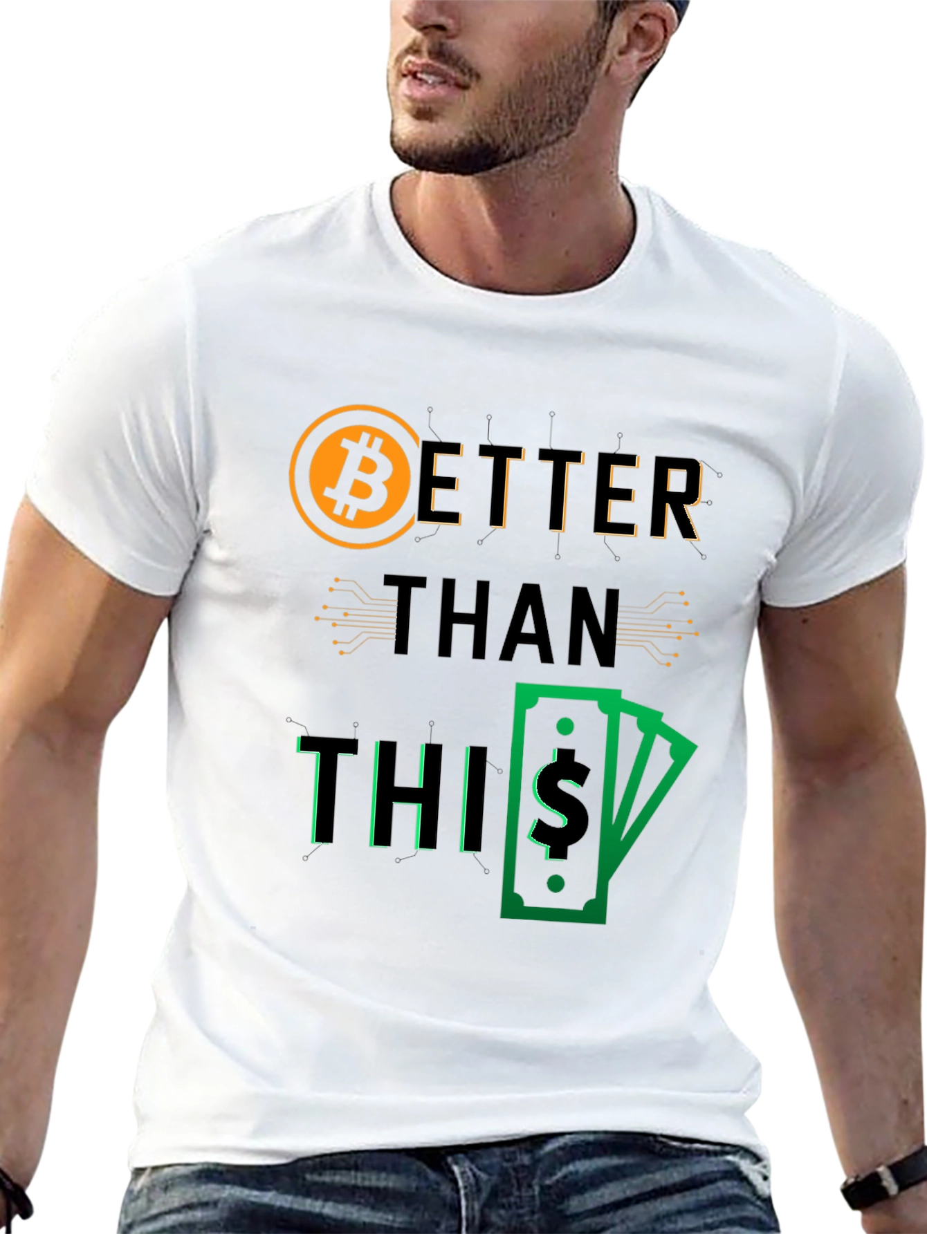 Bitcoin Better Than This Graphic Tee