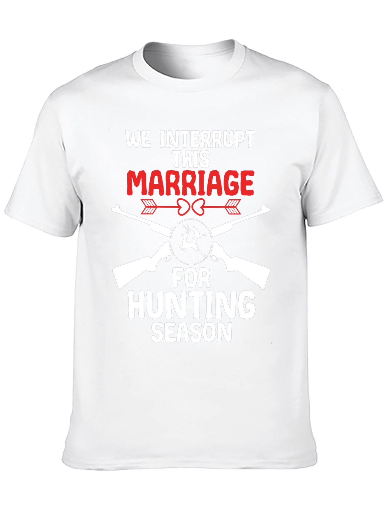 Funny Hunting Season Marriage T-Shirt