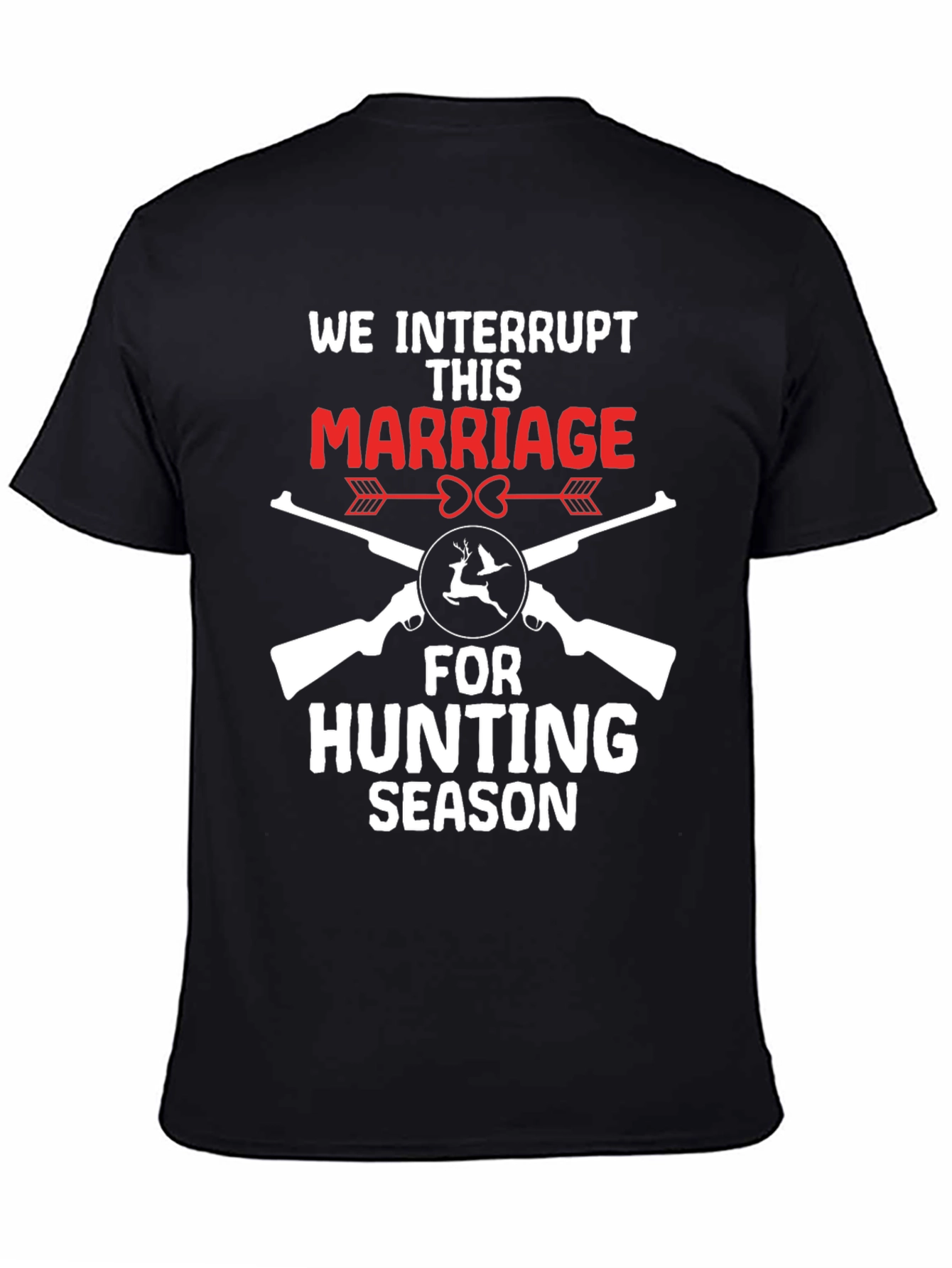 Funny Hunting Season Marriage T-Shirt