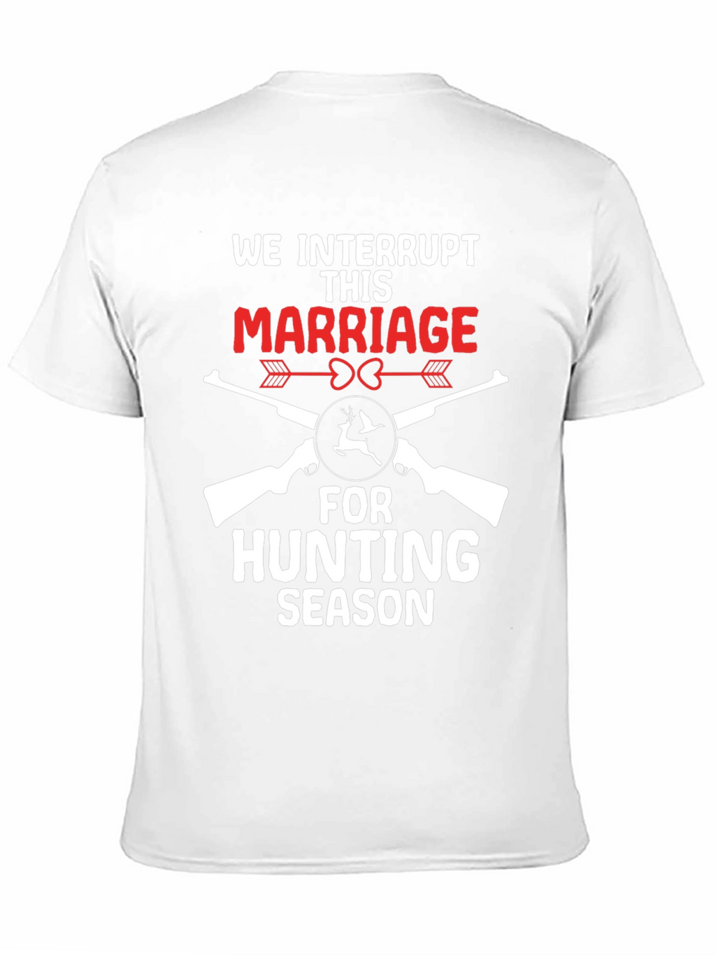 Funny Hunting Season Marriage T-Shirt