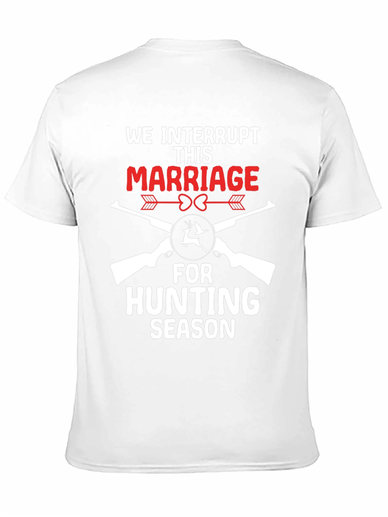 Funny Hunting Season Marriage T-Shirt
