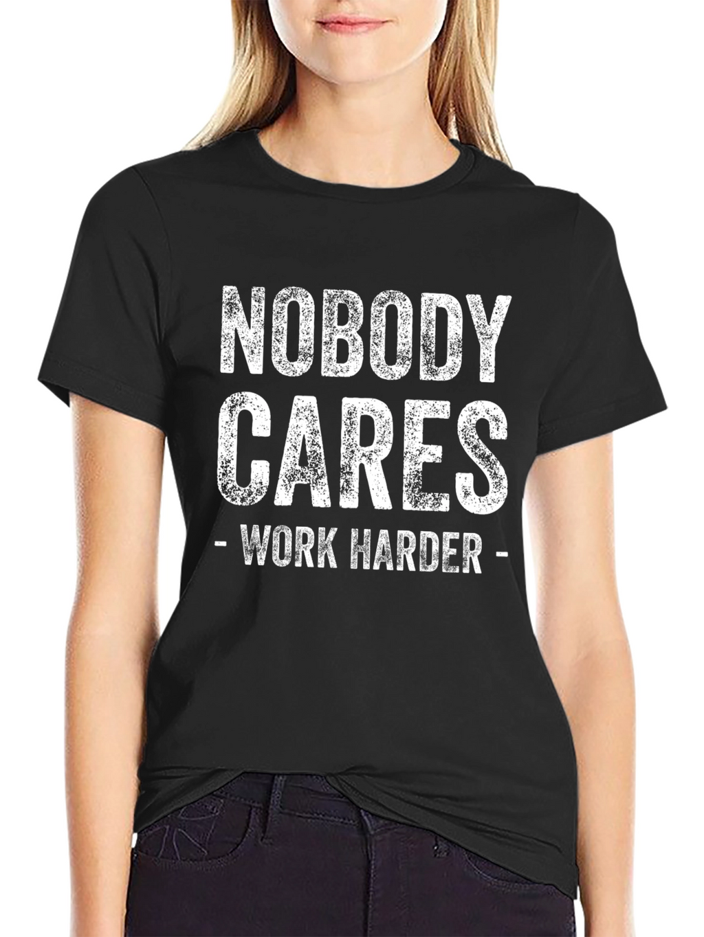Nobody Cares Work Harder Graphic T-Shirt