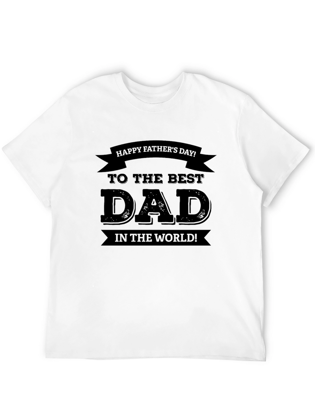 Best Dad Ever Black T-Shirt - Fathers Day Gift