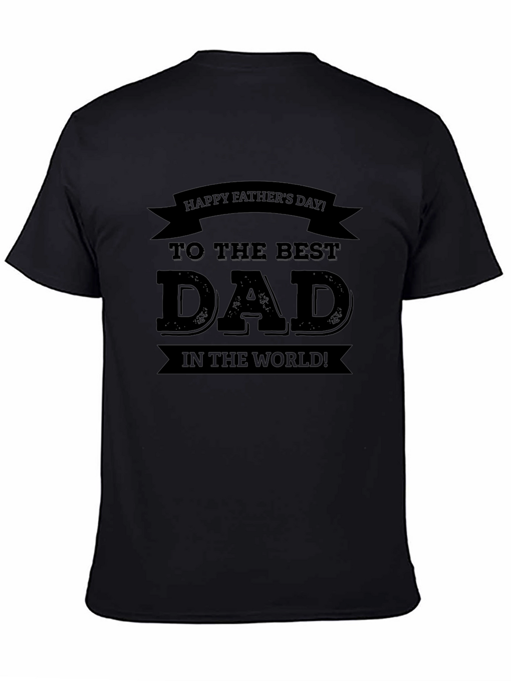 Best Dad Ever Black T-Shirt - Fathers Day Gift