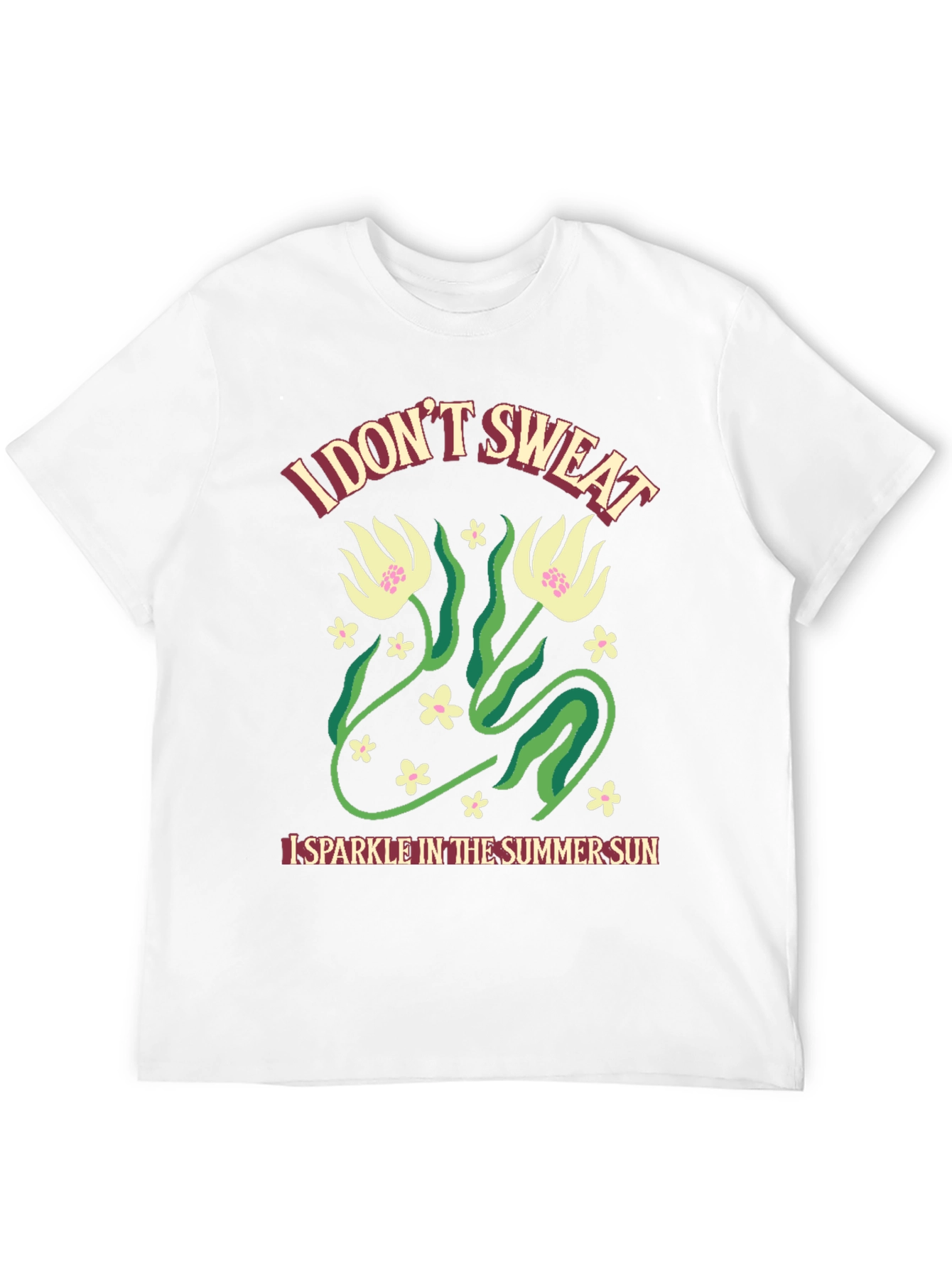 I Dont Sweat Summer Fun T-Shirt