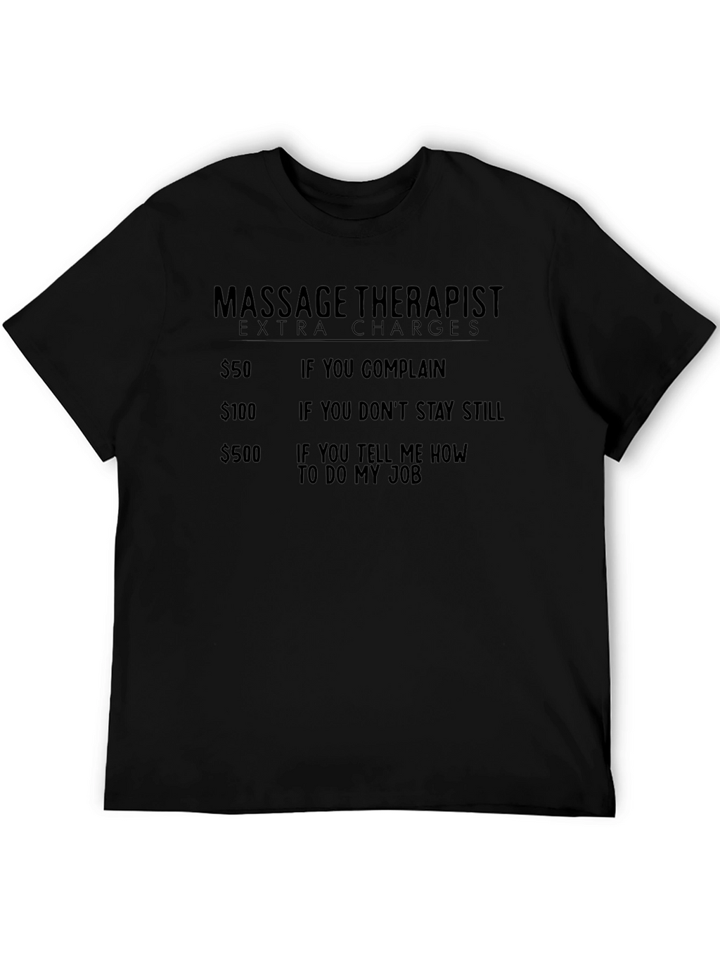 Massage Therapist Extra Charges Graphic Tee