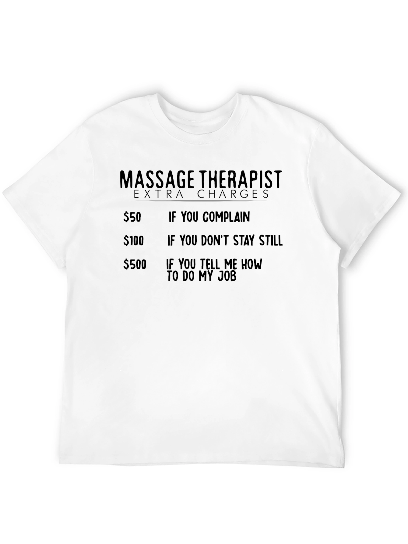 Massage Therapist Extra Charges Graphic Tee
