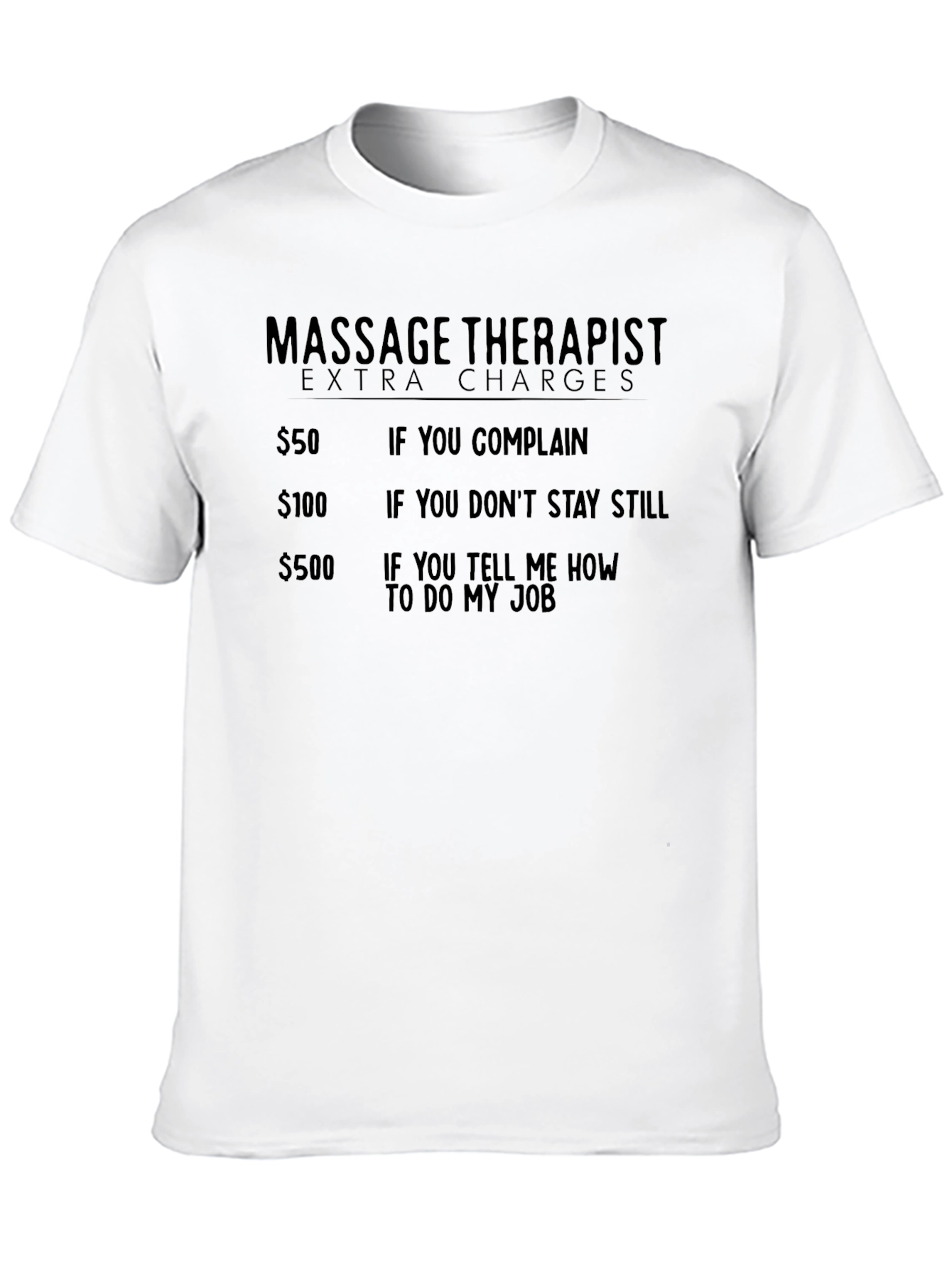 Massage Therapist Extra Charges Graphic Tee