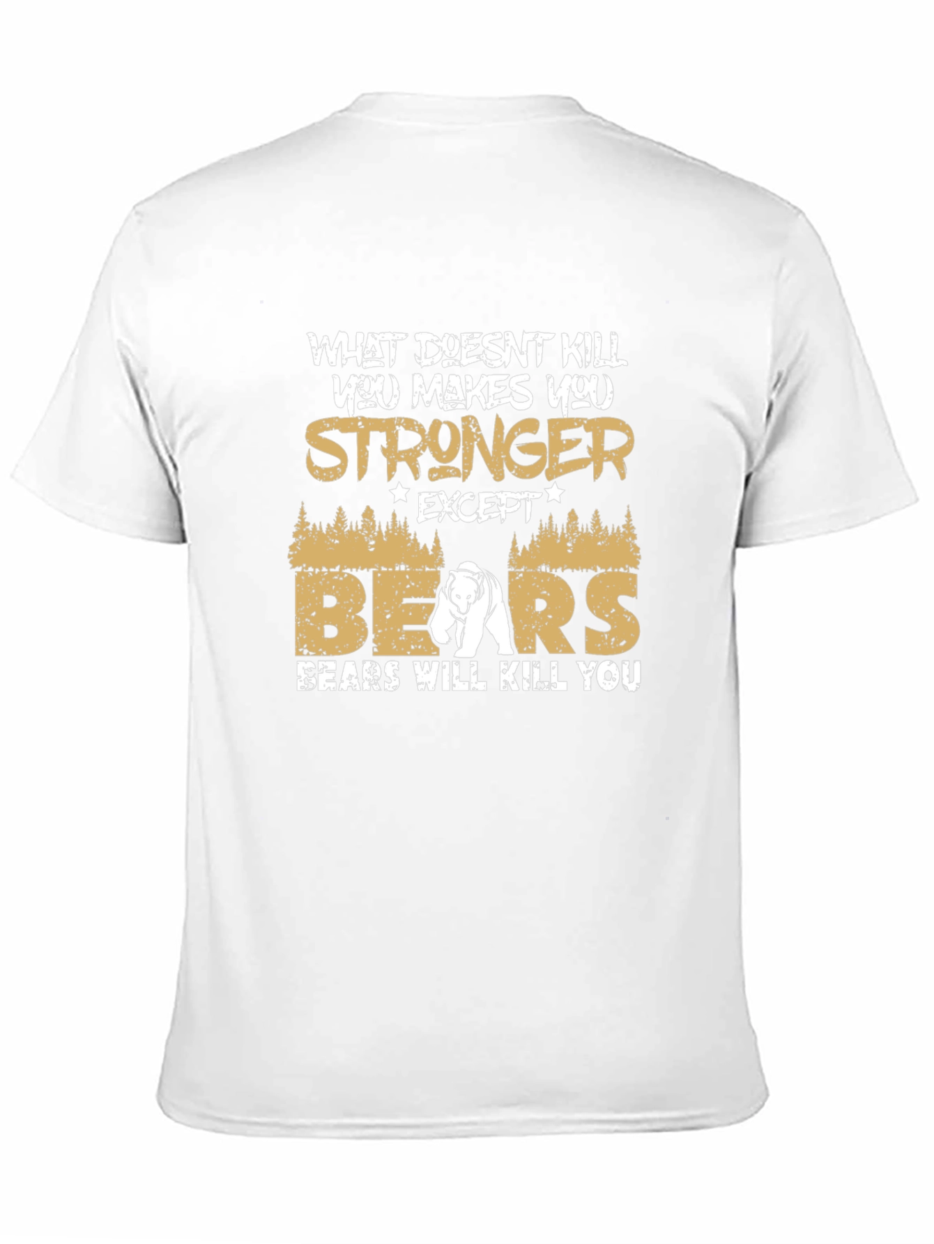 Stronger Except Bears T-Shirt Funny Bear Graphic Tee