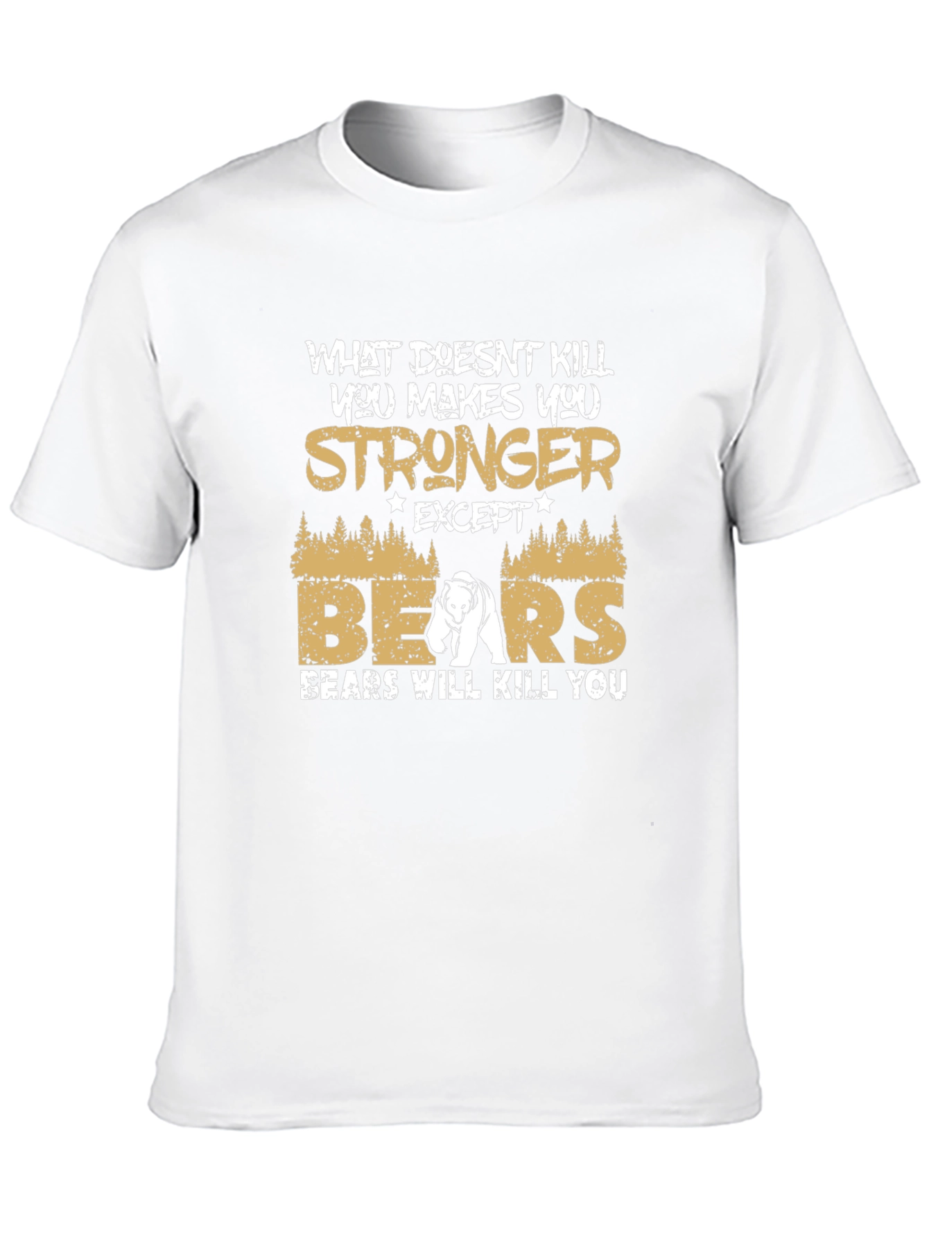 Stronger Except Bears T-Shirt Funny Bear Graphic Tee