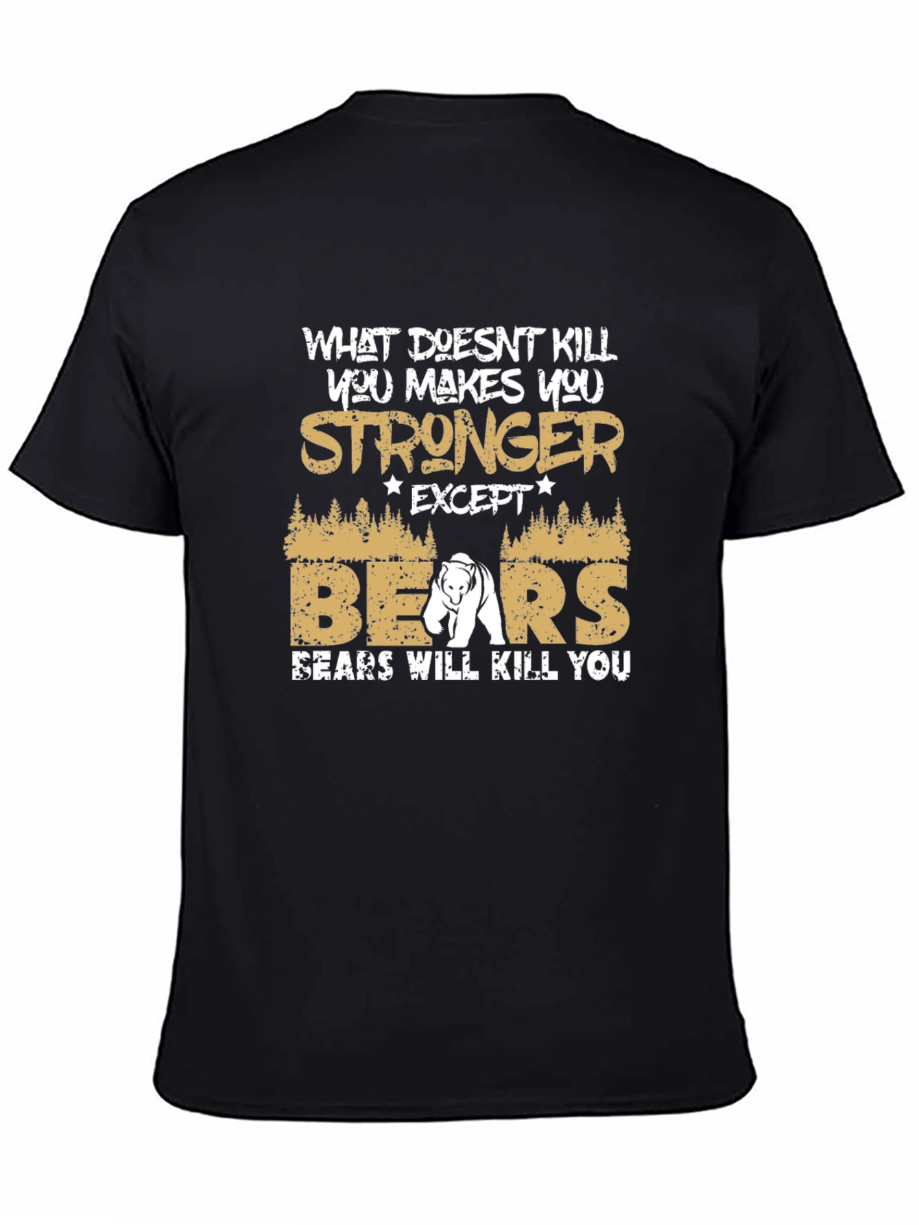Stronger Except Bears T-Shirt Funny Bear Graphic Tee