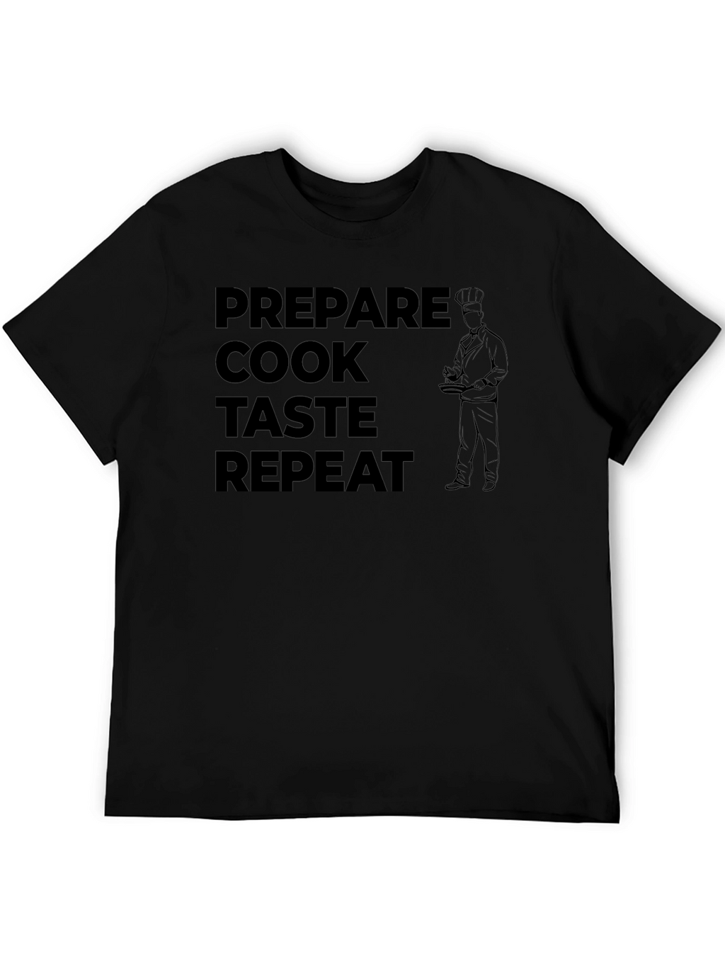 Prepare Cook Taste Repeat Chef T-Shirt