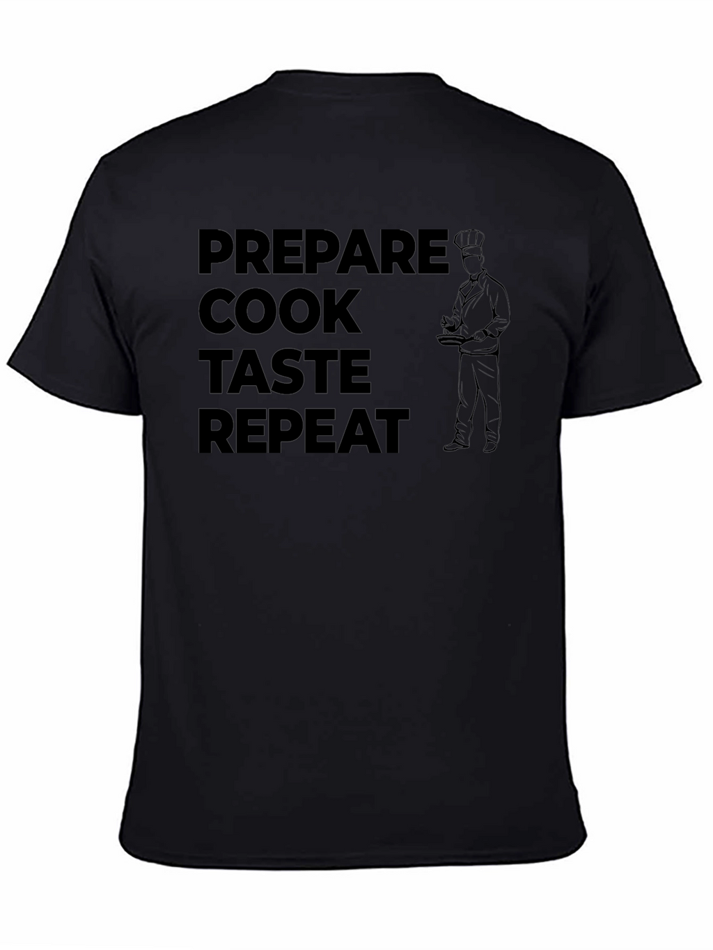 Prepare Cook Taste Repeat Chef T-Shirt