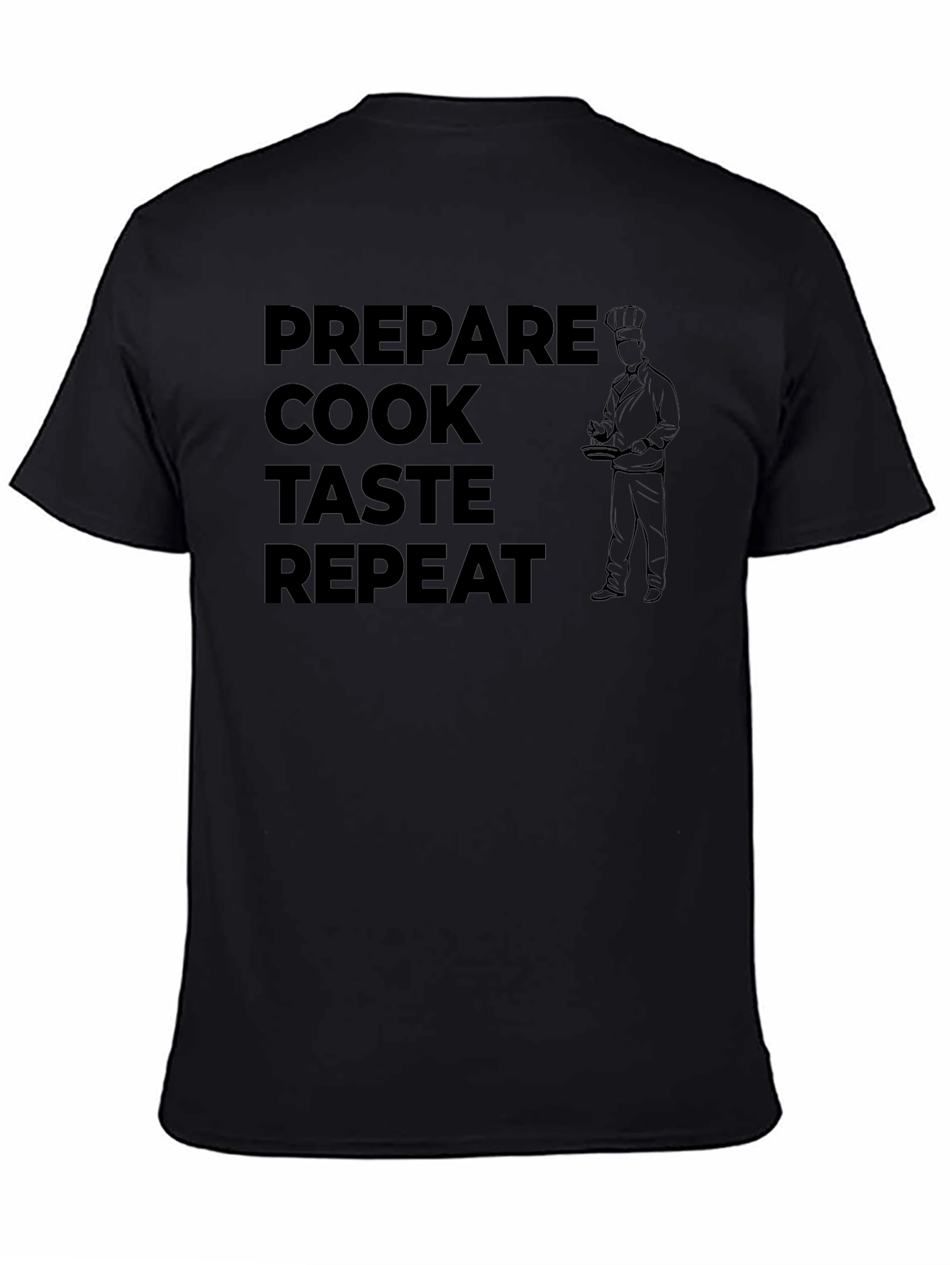 Prepare Cook Taste Repeat Chef T-Shirt