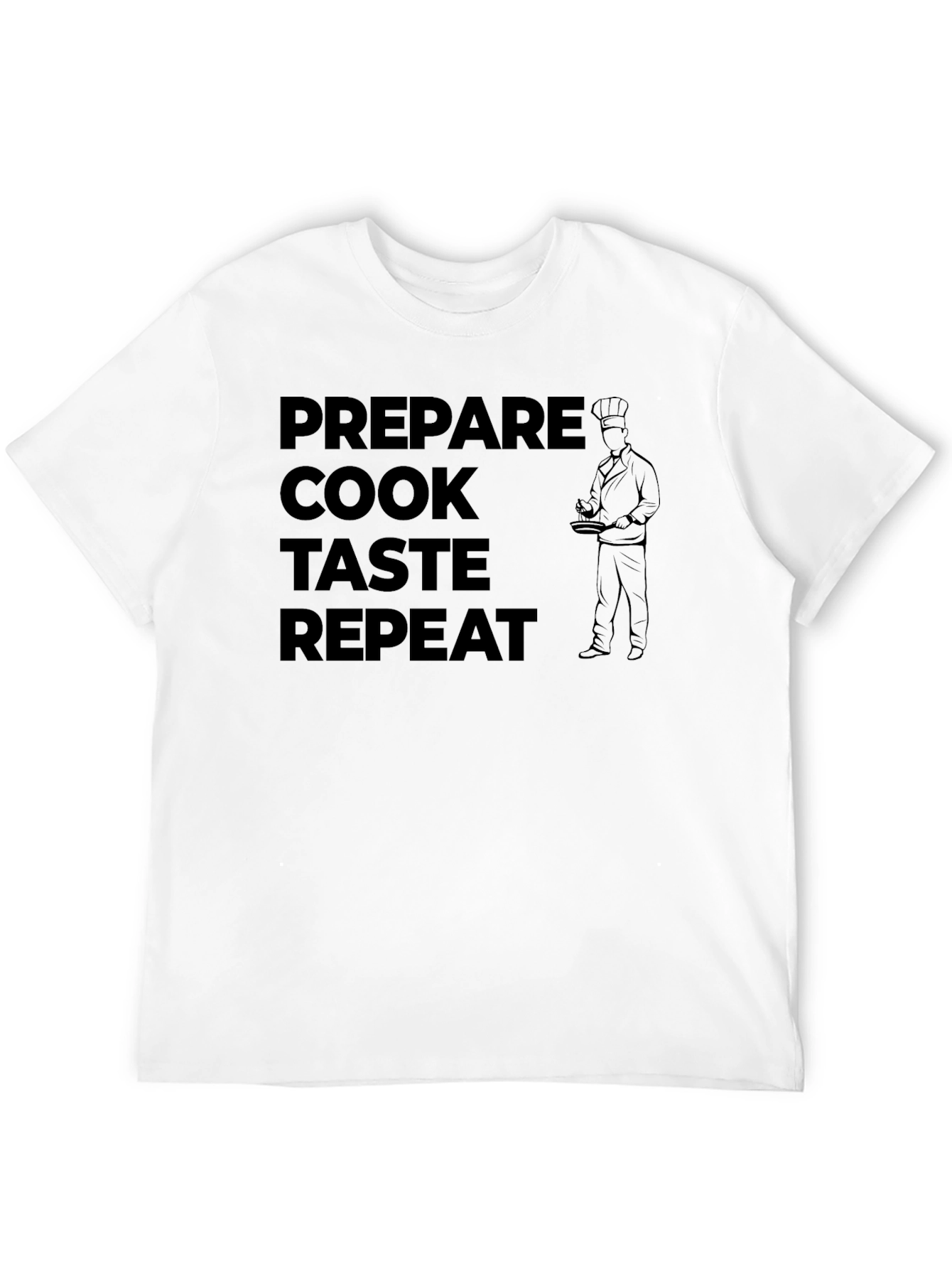 Prepare Cook Taste Repeat Chef T-Shirt