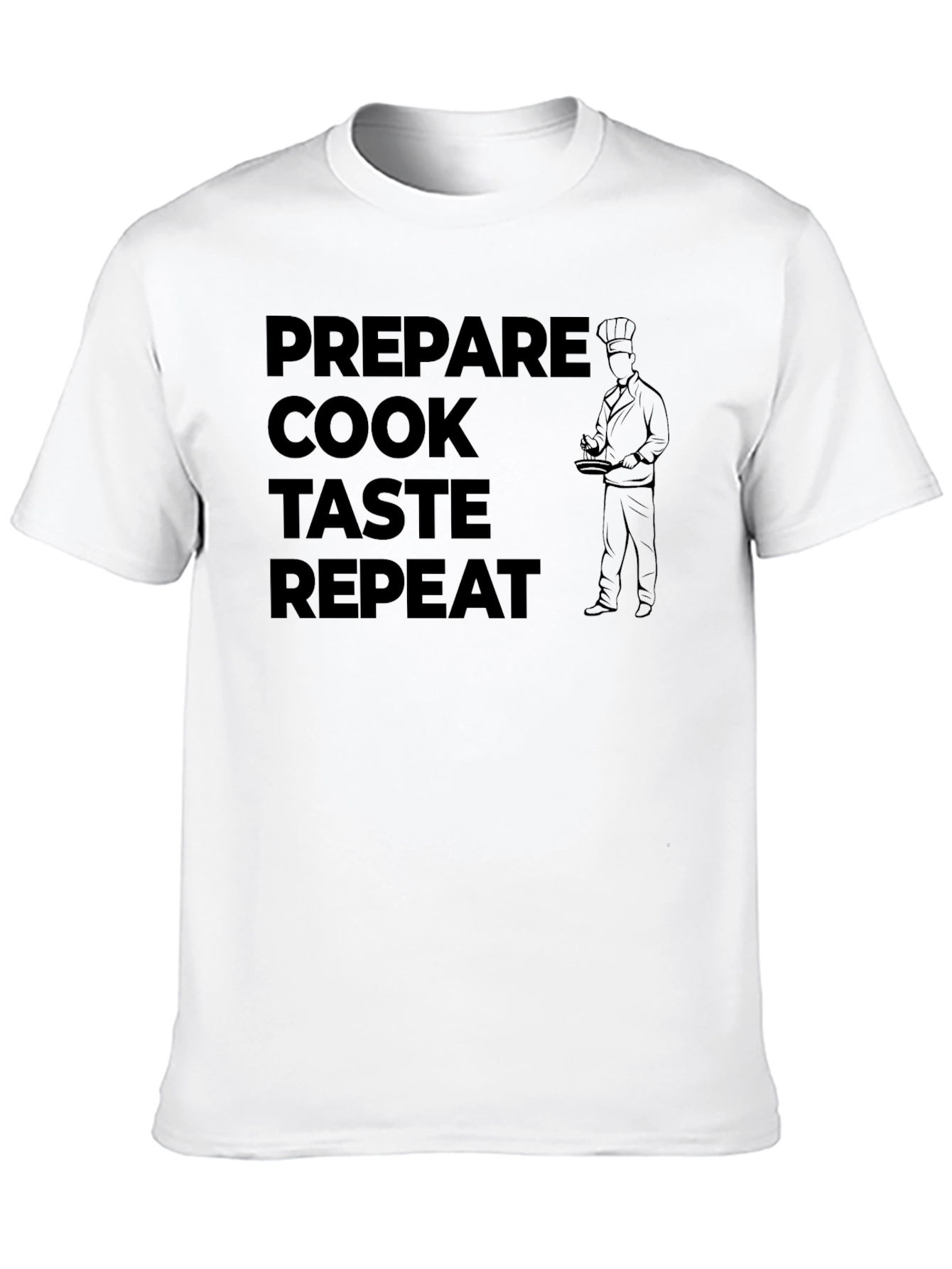 Prepare Cook Taste Repeat Chef T-Shirt